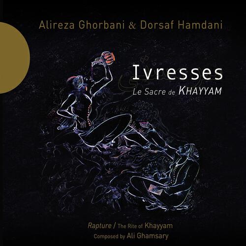 Alireza Ghorbani - L'ivresse