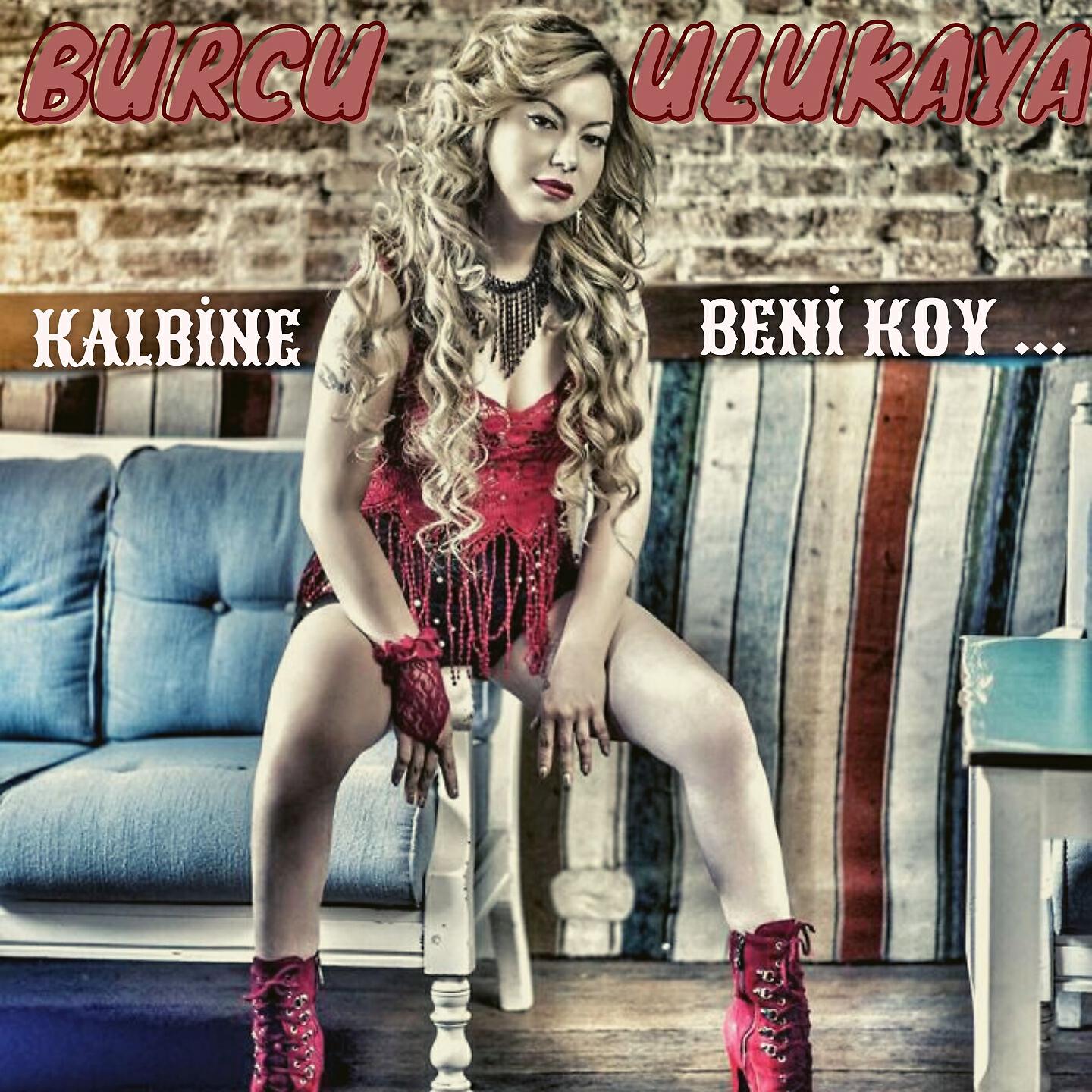Burcu Ulukaya - Kalbine Beni Koy