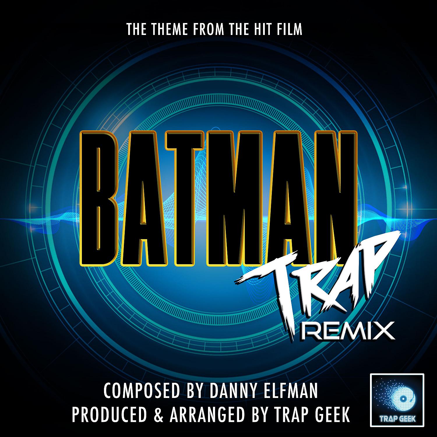 Постер альбома Batman Main Theme (From "Batman") (Trap Remix)