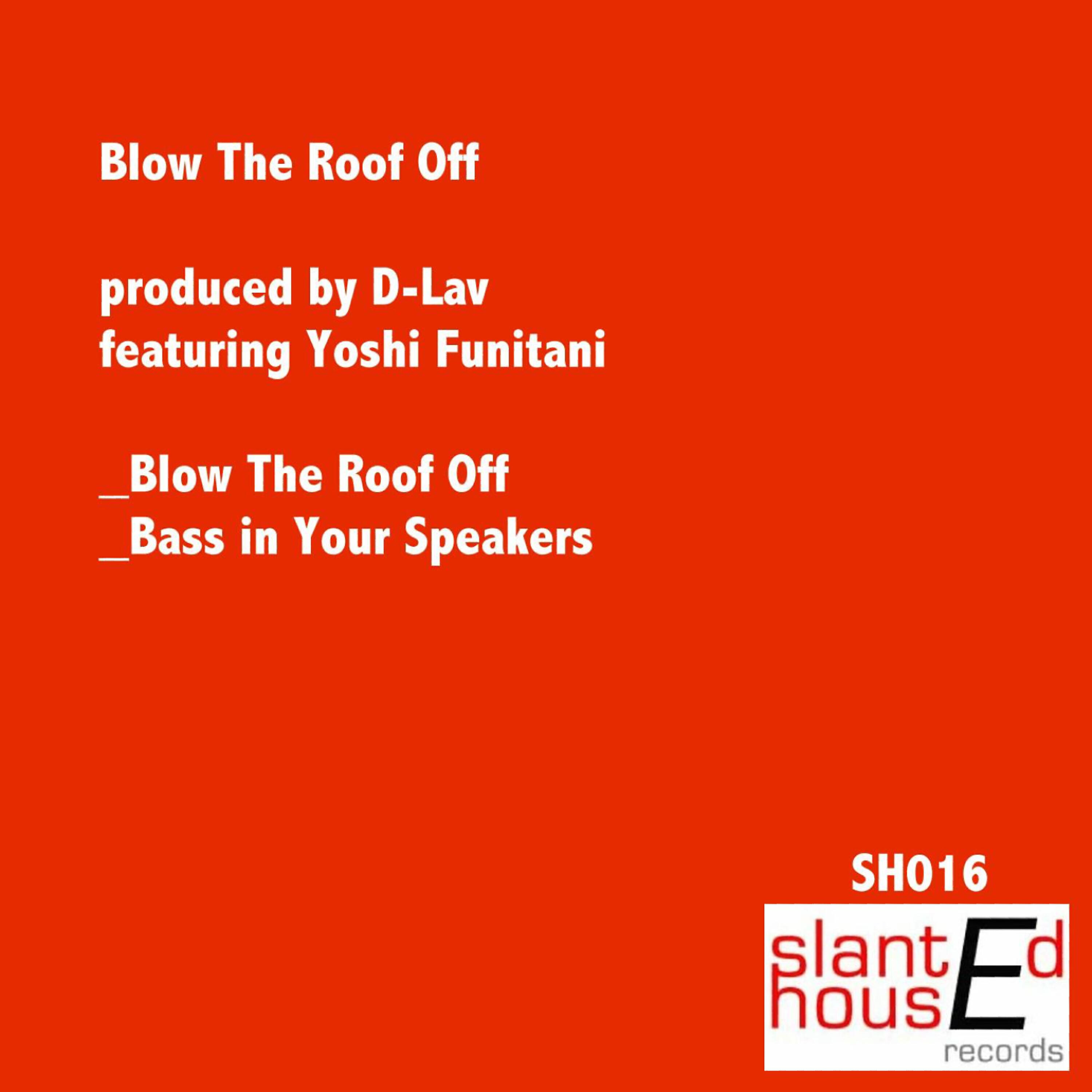D-Lav - Blow The Roof Off (original)