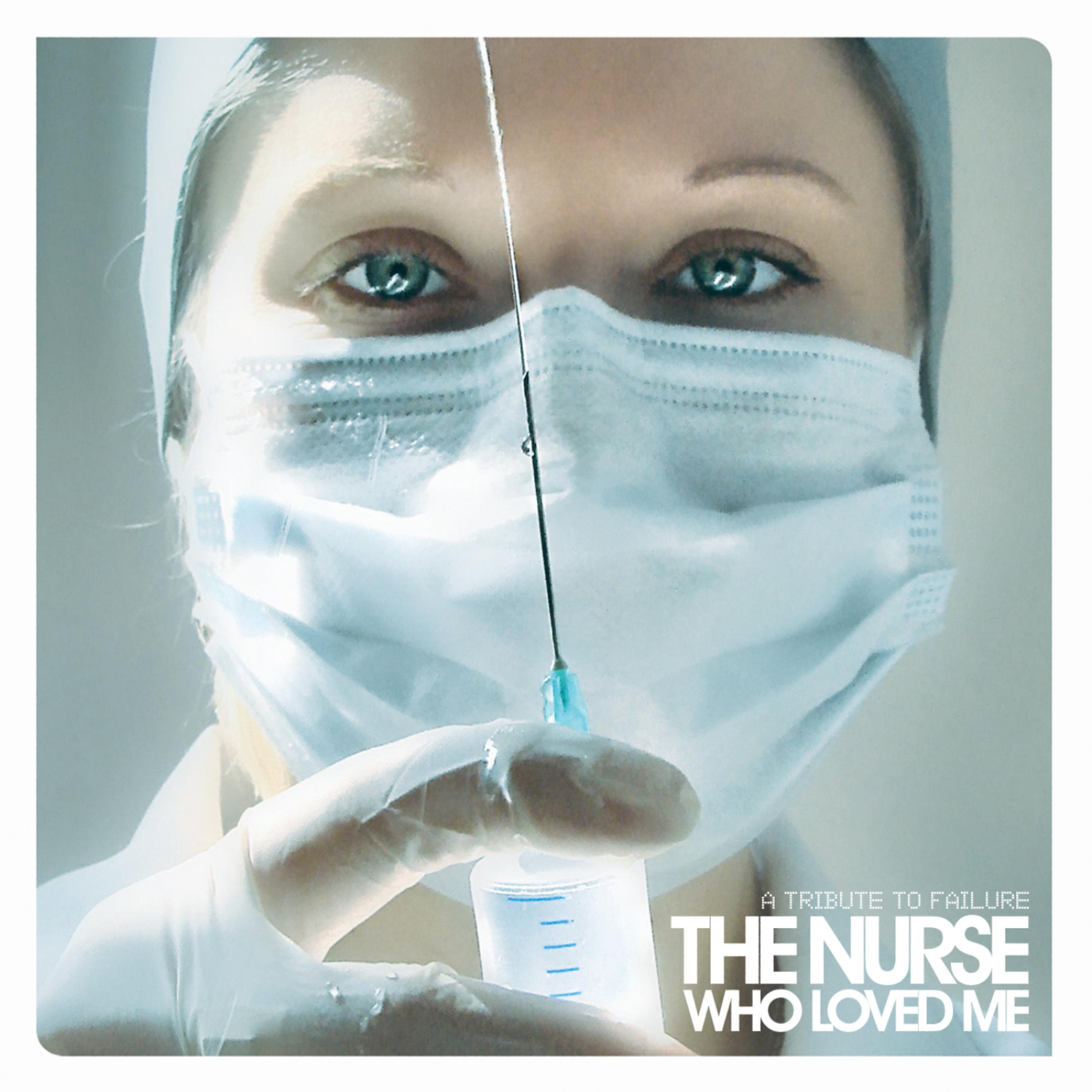 Постер альбома The Nurse Who Loved Me - A Tribute to Failure
