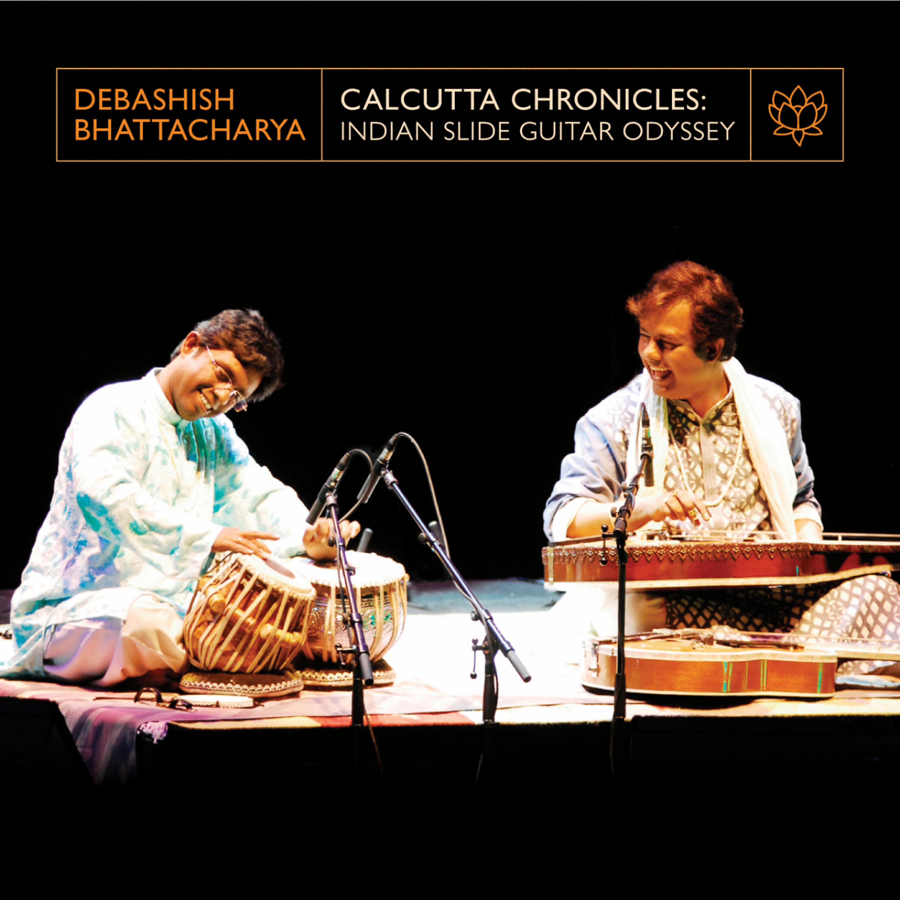 Постер альбома Calcutta Chronicles: Indian Slide-Guitar Odyssey