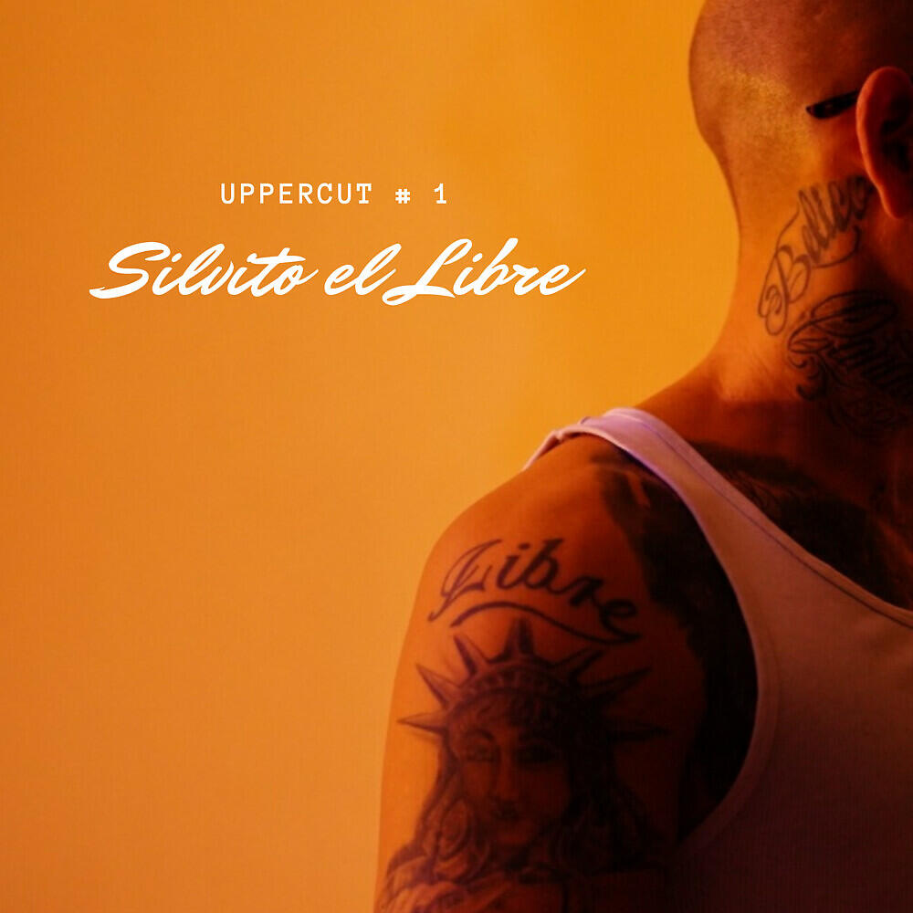 Silvito El Libre - Uppercut #1