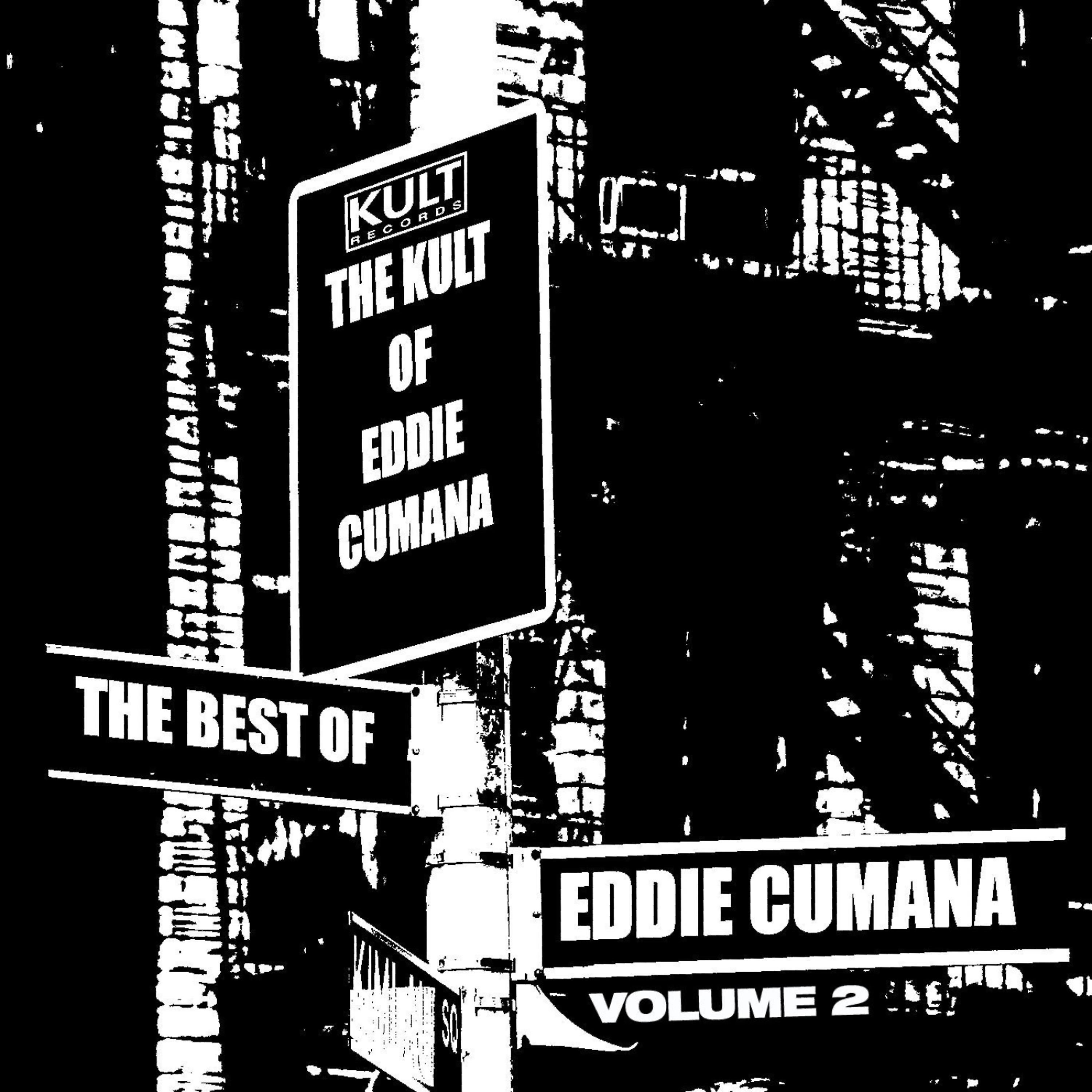 Постер альбома KULT Records Presents: The Best Of Eddie Cumana - Volume 2