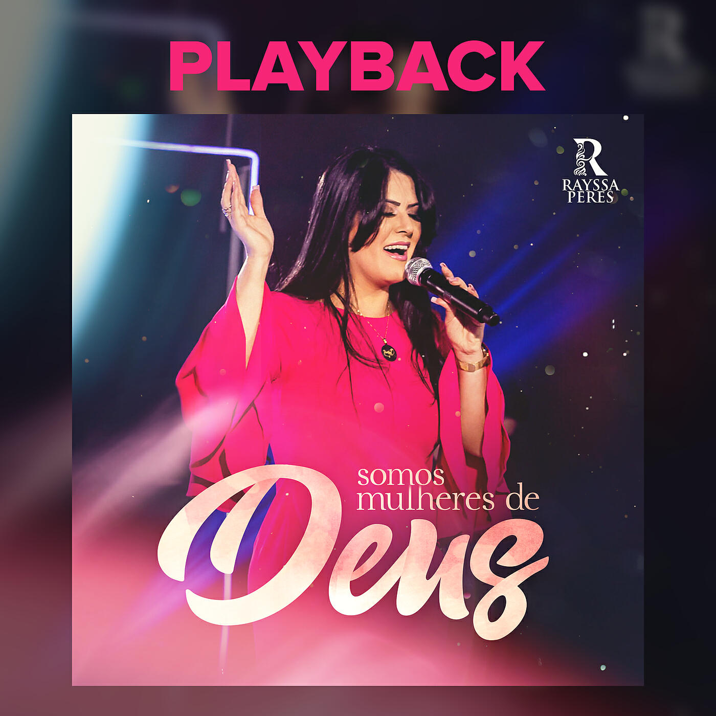 Rayssa Peres - Somos Mulheres De Deus (Playback)