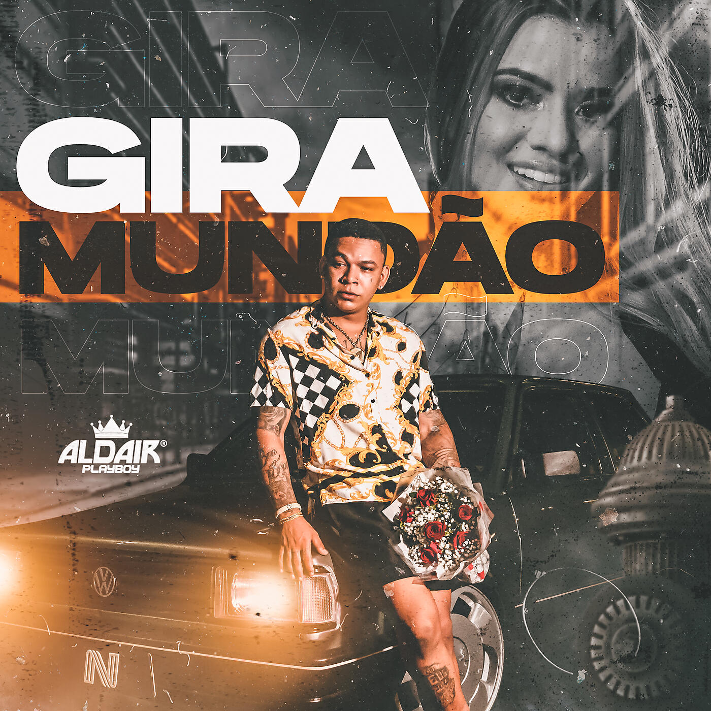 Aldair Playboy - Gira Mundão