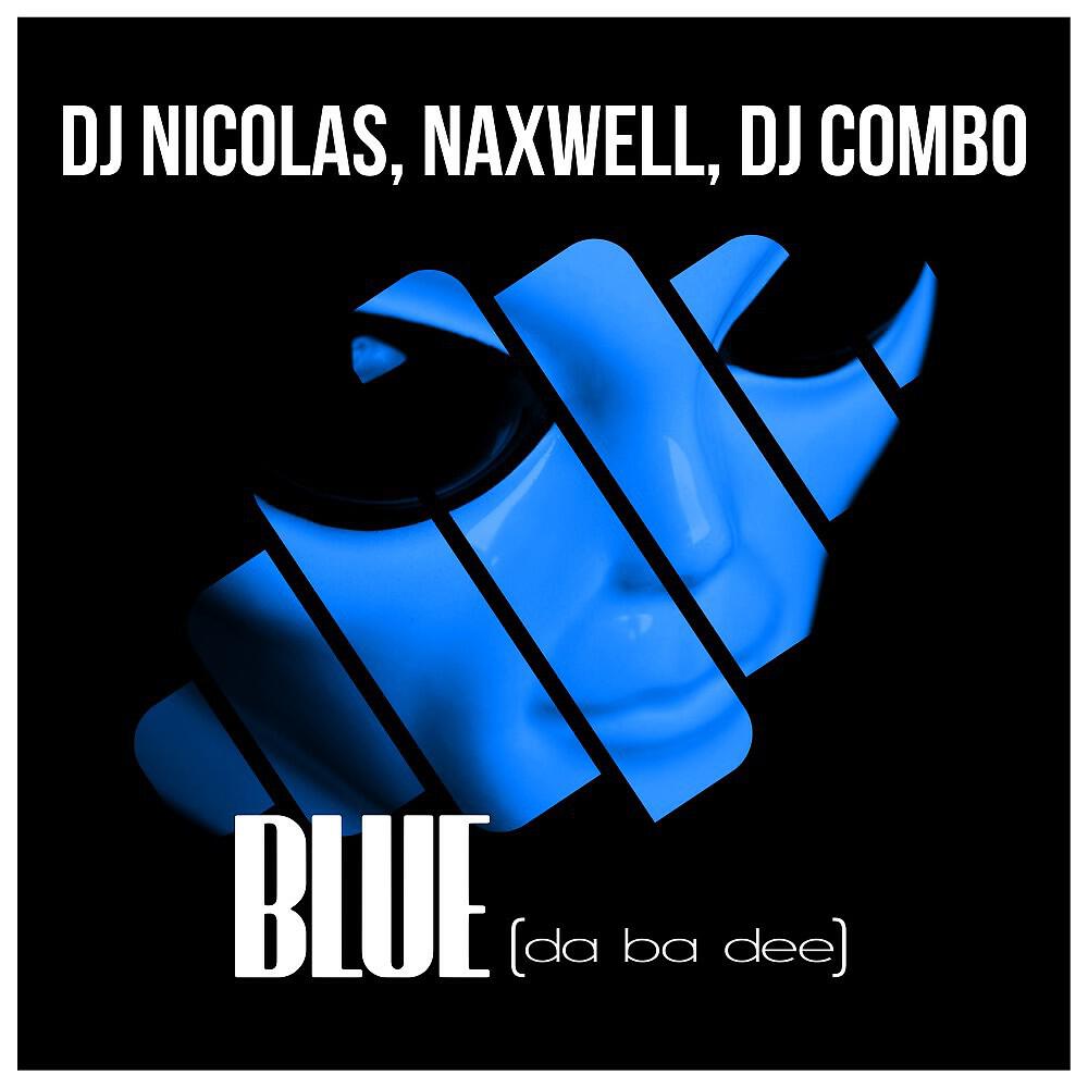 DJ Nicolas - Blue (Da Ba Dee) [Jon Thomas Remix Edit]