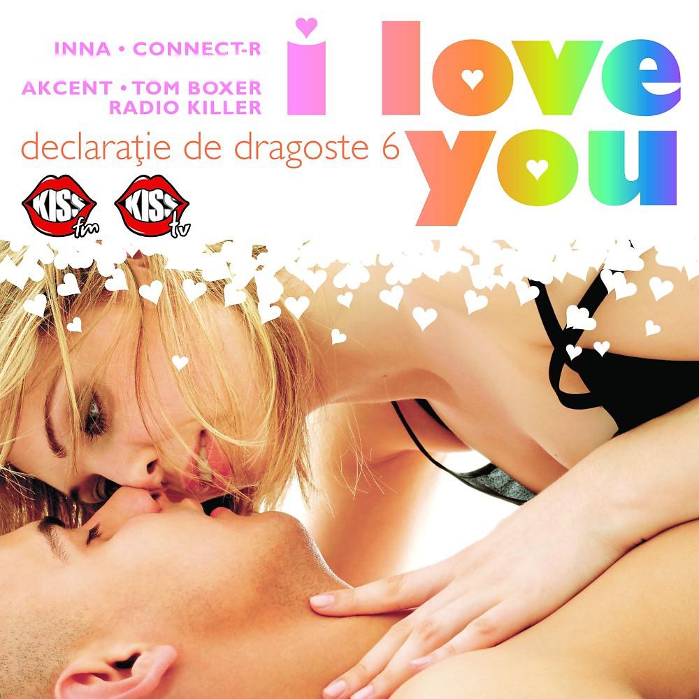Постер альбома Declaratie De Dragoste Vol. 6 (I Love You)