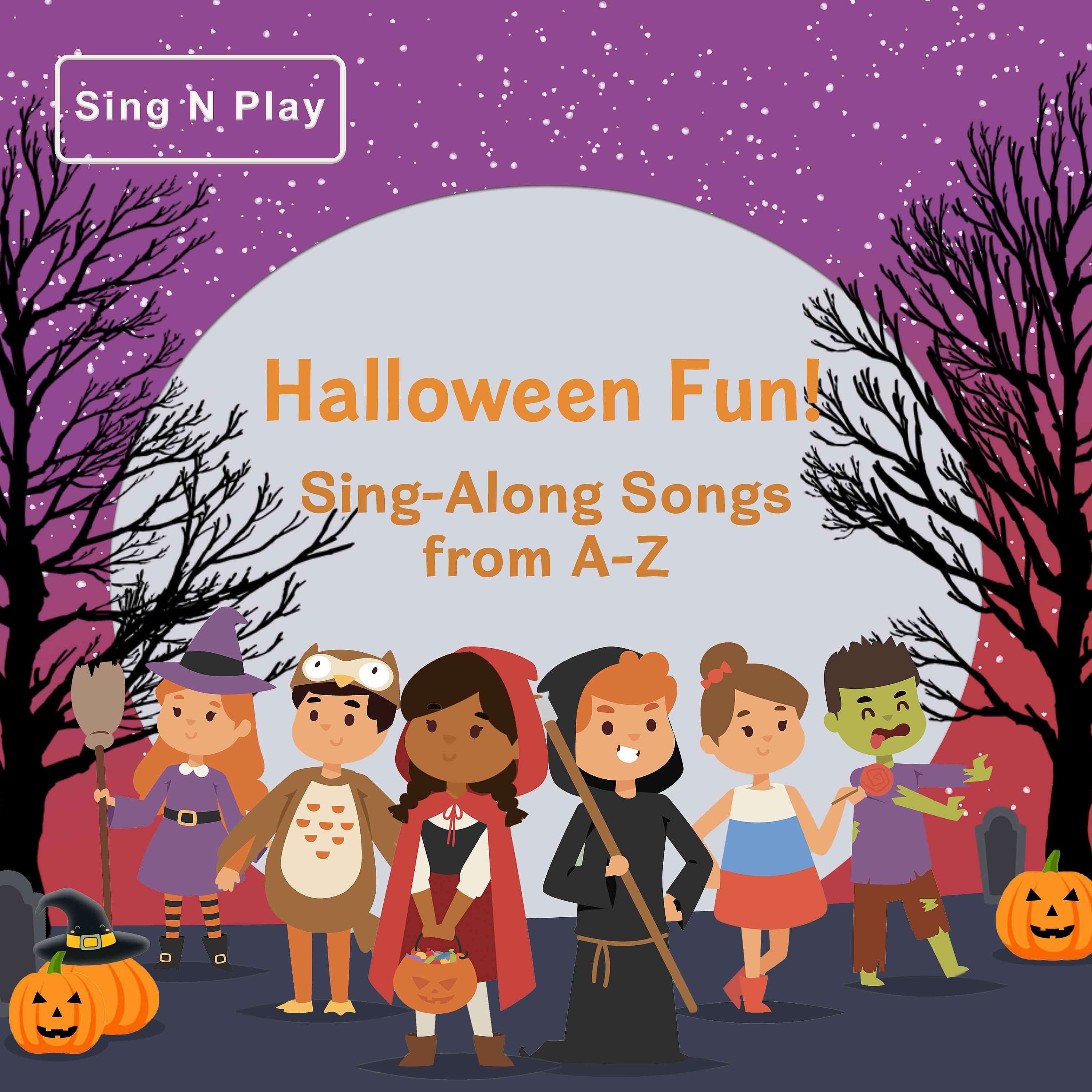 Постер альбома Halloween Fun! Sing-Along Songs from A-Z