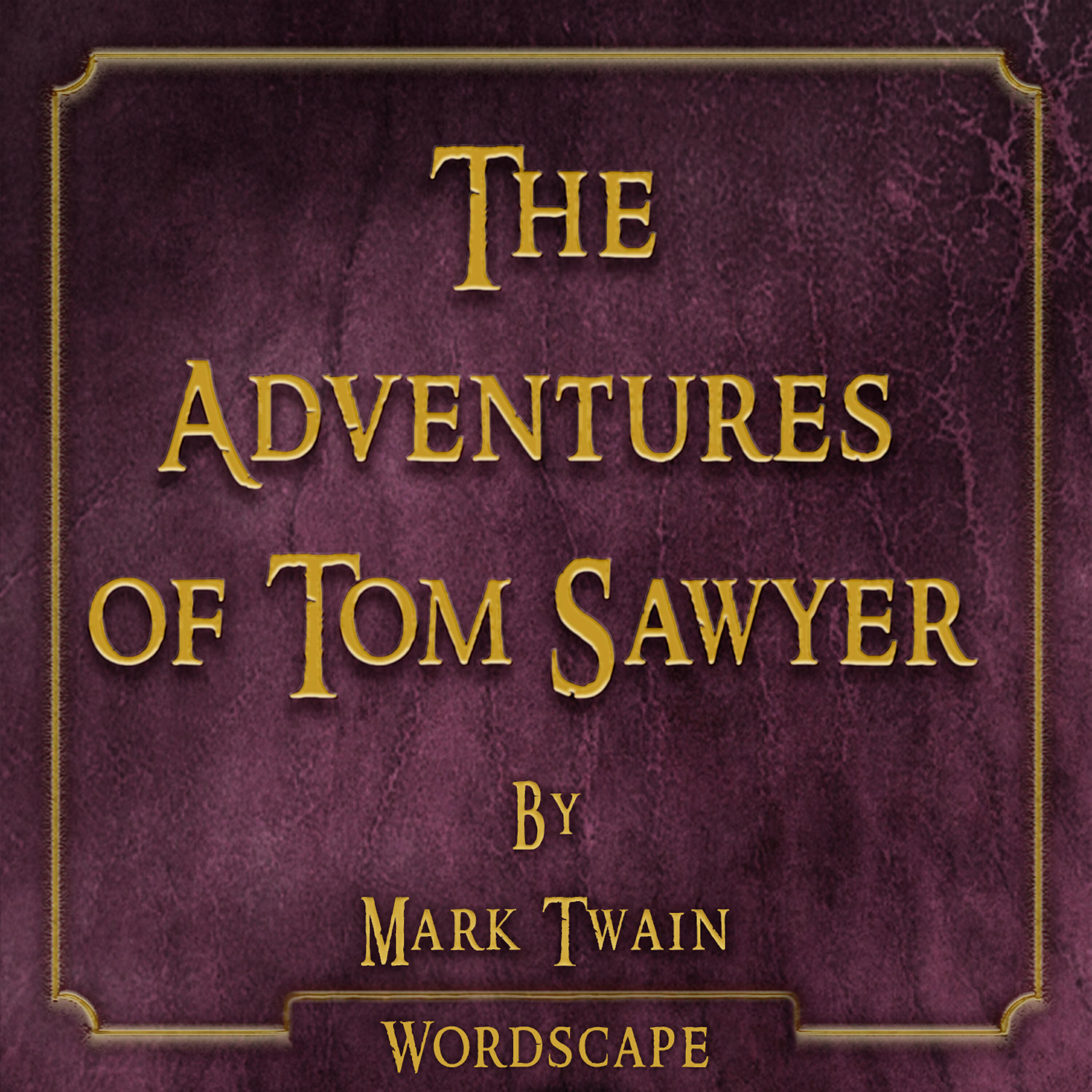Wordscape - The Adventures of Tom Sawyer Chapter 21-23
