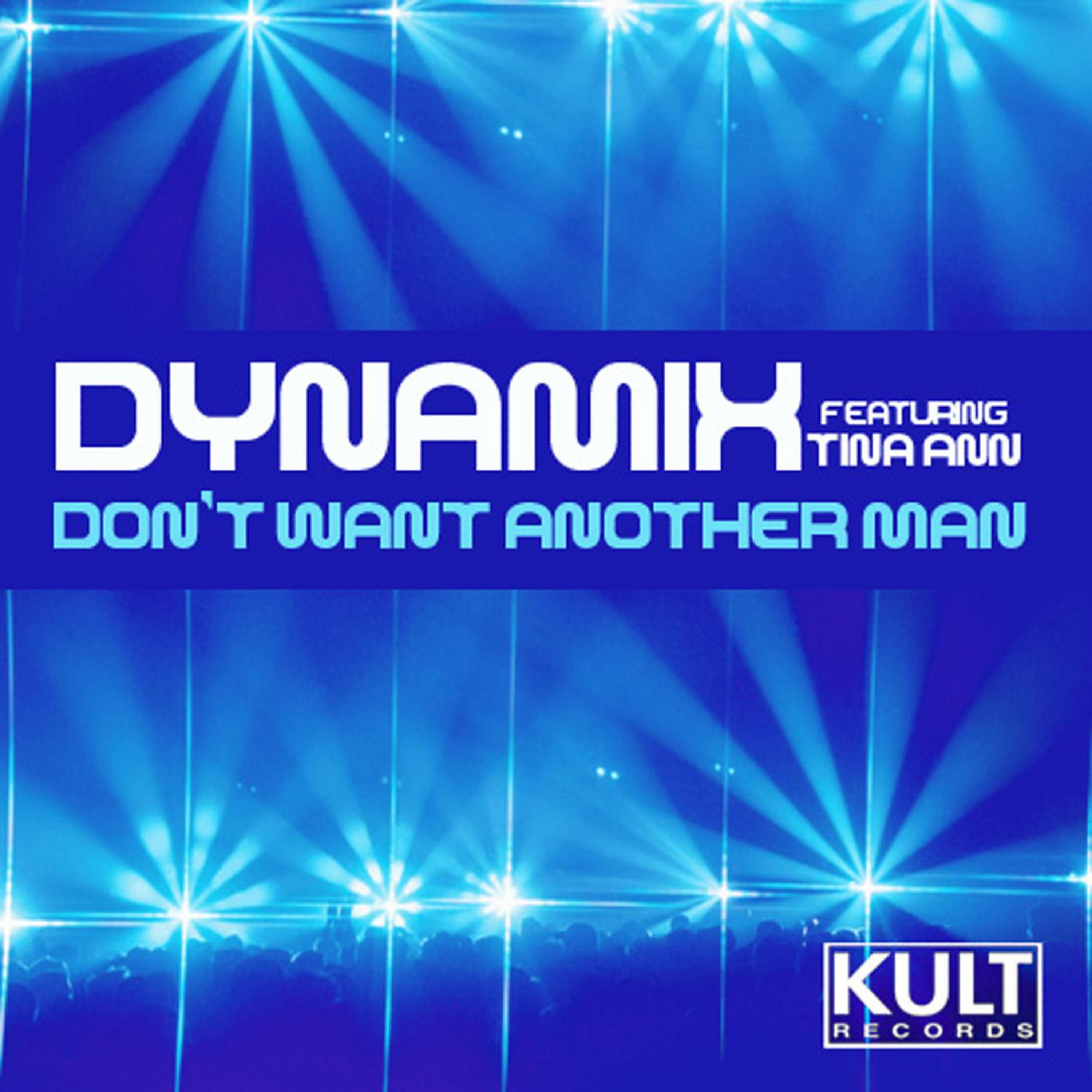 Dynamix - Don't Want Another Man
