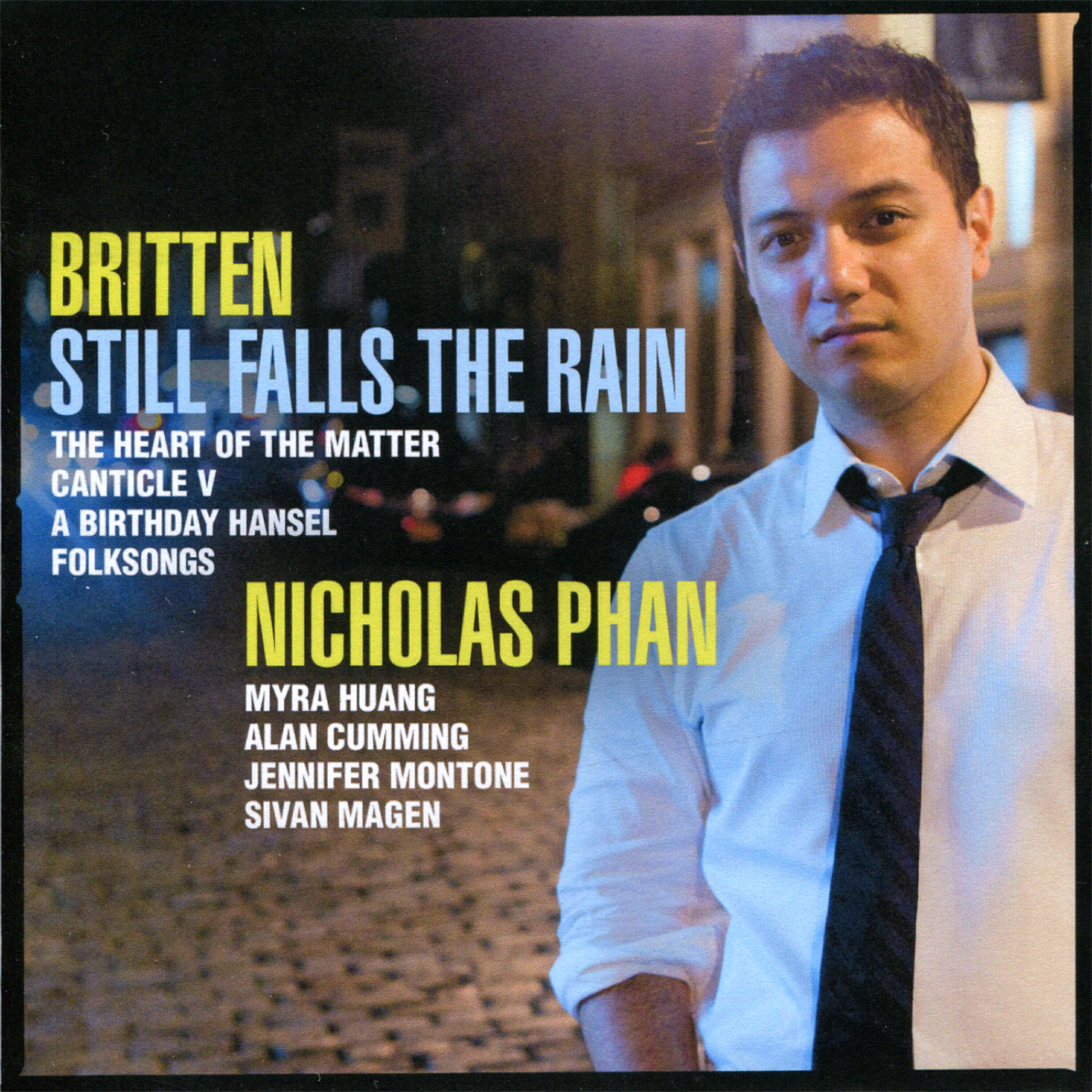 Nicholas Phan - The Heart of the Matter: Canticle III- Still Falls the Rain, op. 55