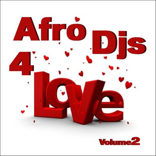 Постер альбома Afro Djs 4 Love, Vol. 2