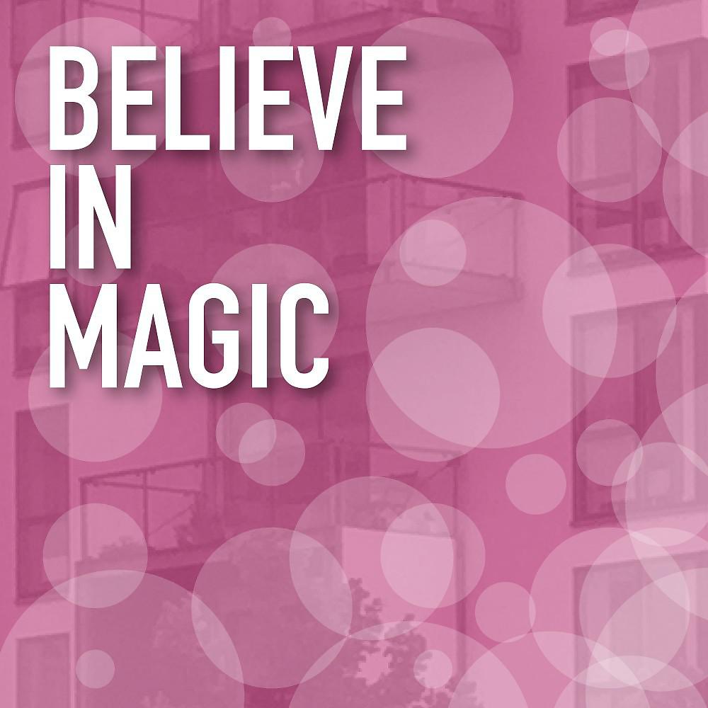Постер альбома Believe in Magic