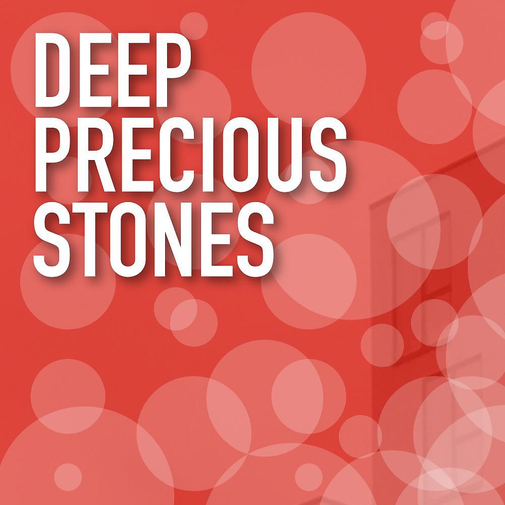 Постер альбома Deep Precious Stones