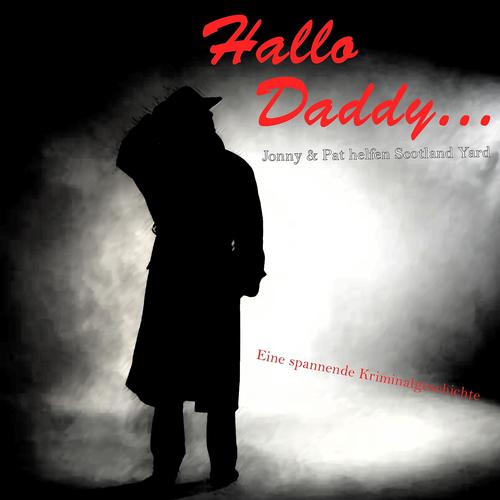 Постер альбома Hallo Daddy... (Jonny & Pat helfen Scotland Yard)