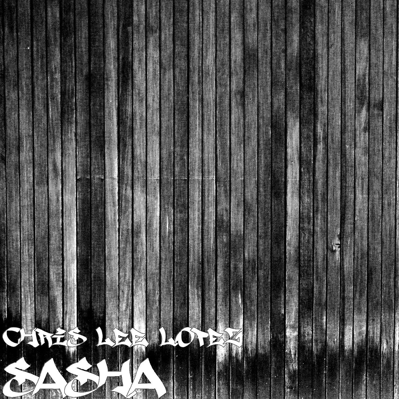 Chris Lee Lopez - Sasha