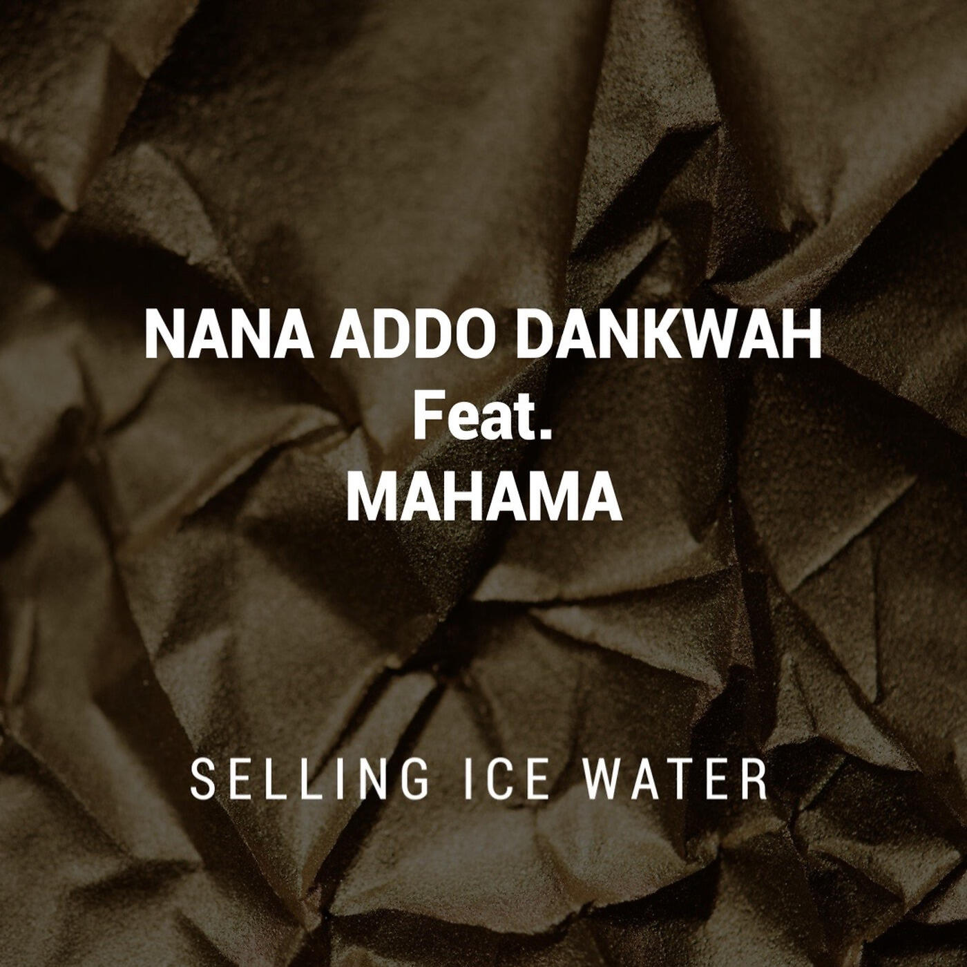 Nana Addo Dankwah - Selling Ice Water