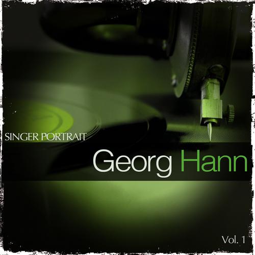 Постер альбома Singer Portrait - Georg Hann, Vol. 1