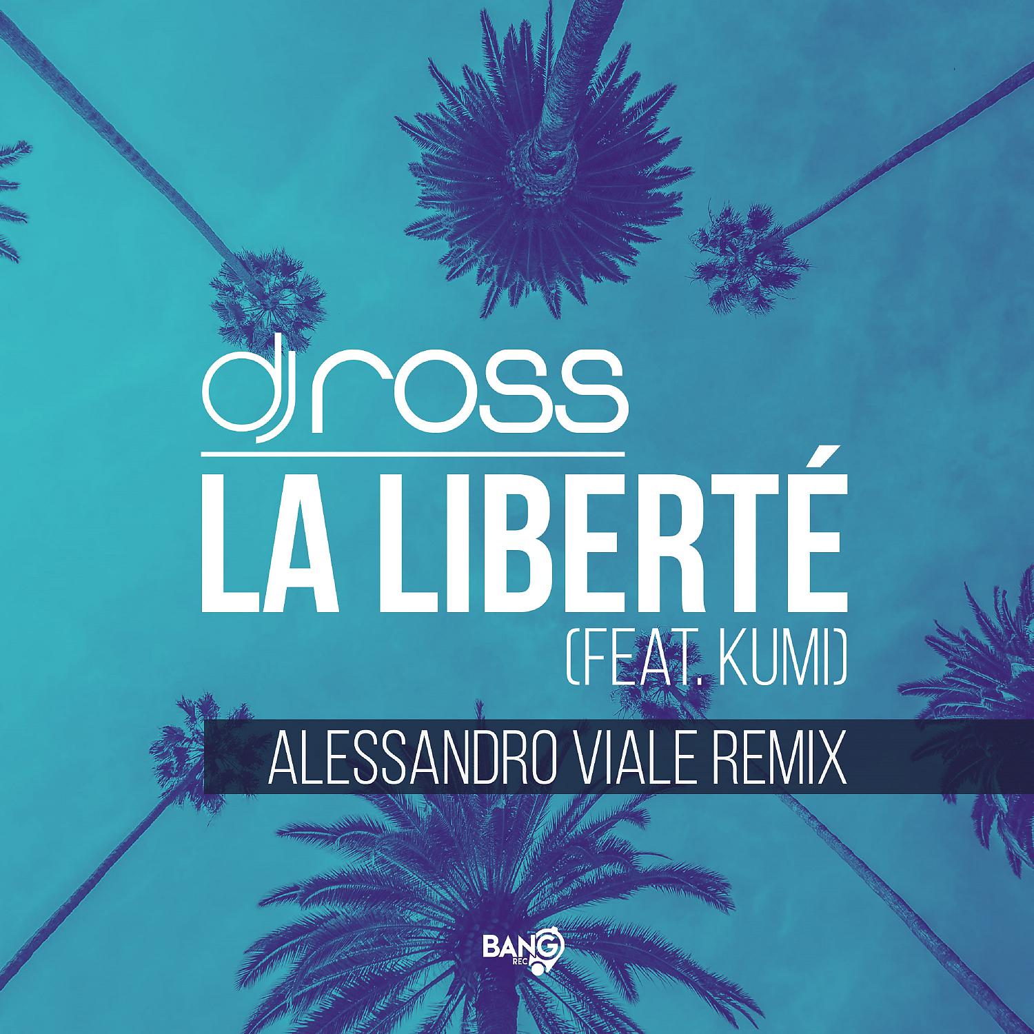 Постер альбома La Liberté (feat. Kumi) [Alessandro Viale Remix]