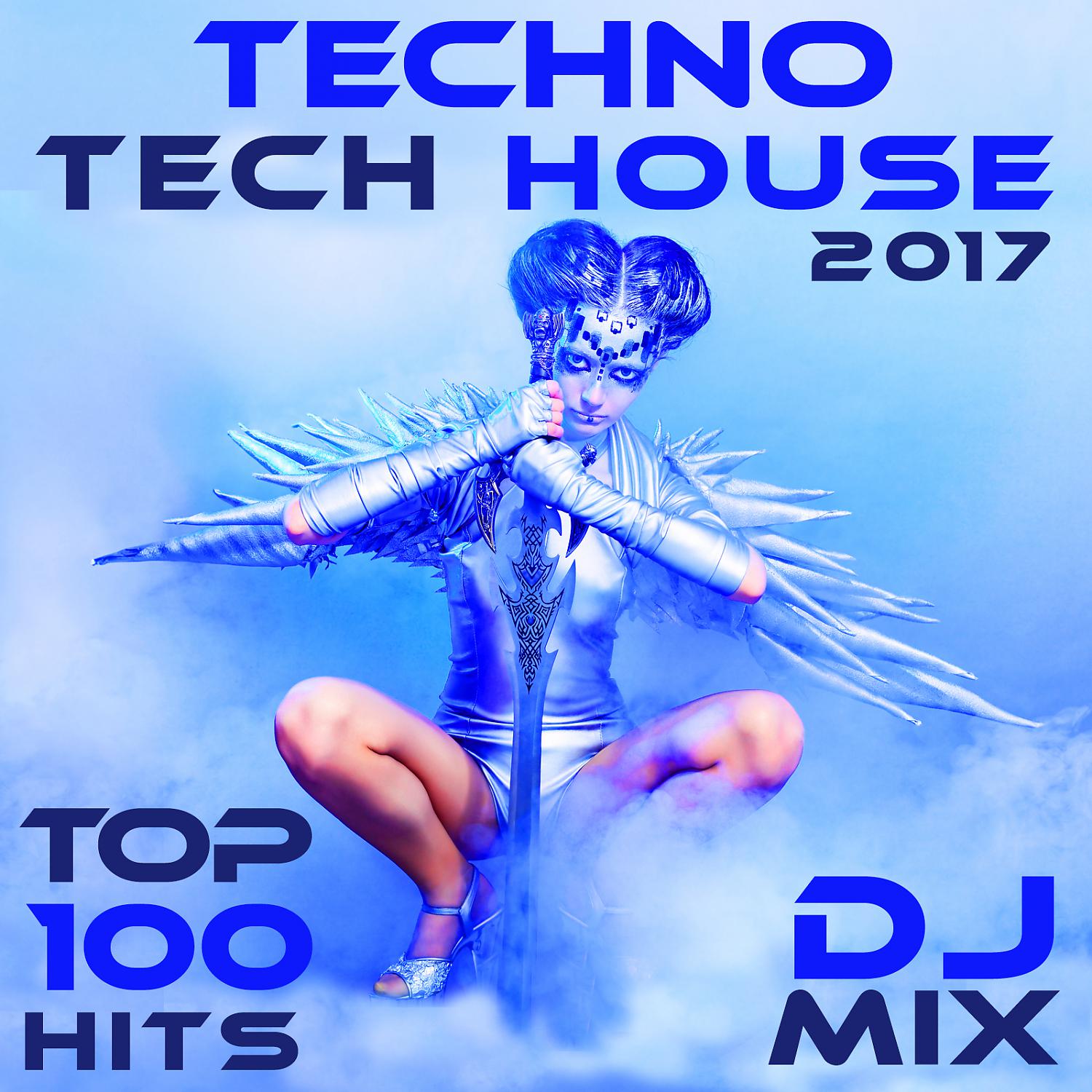 Постер альбома Techno Tech House 2017 Top 100 Hits DJ Mix