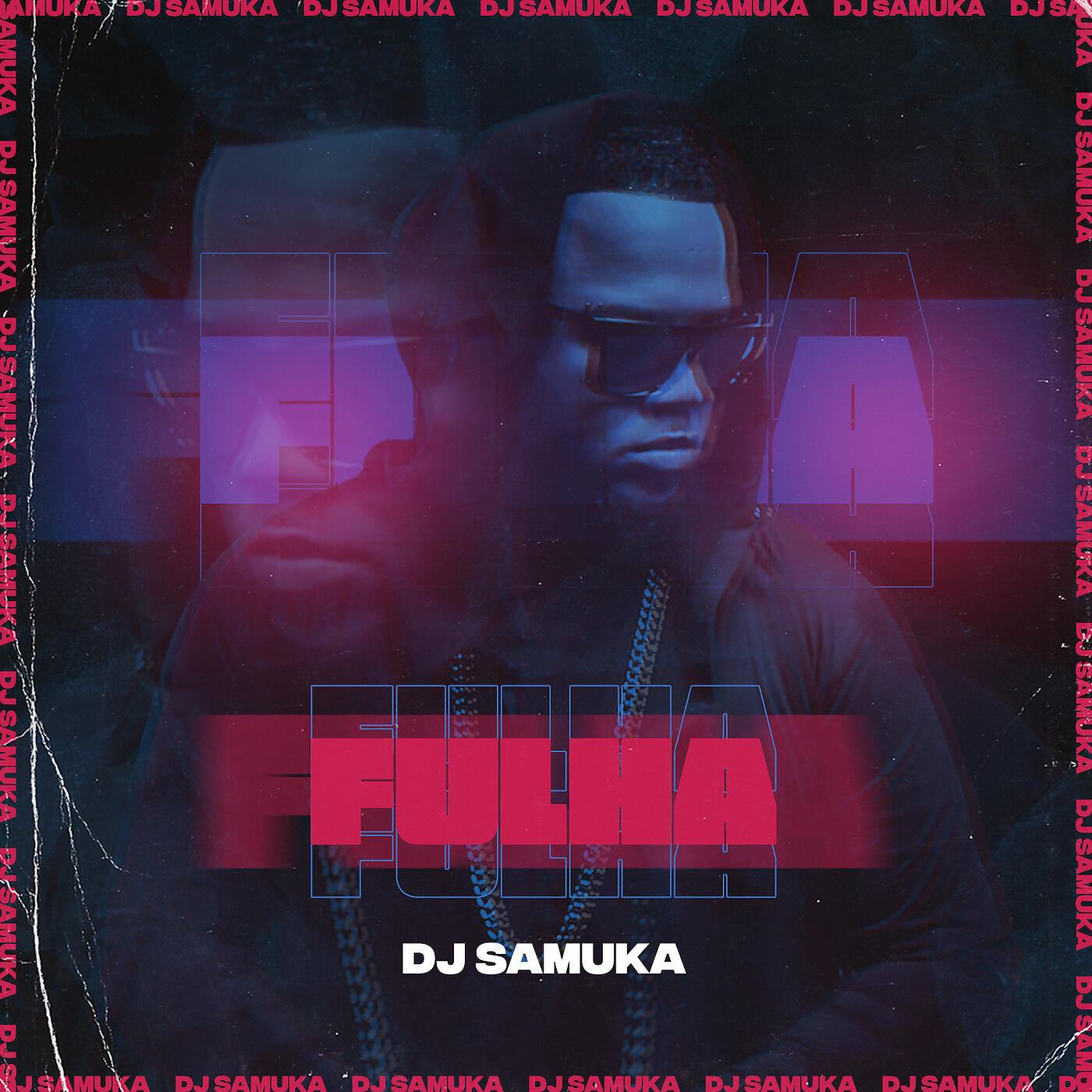 Dj Samuka - Fulha