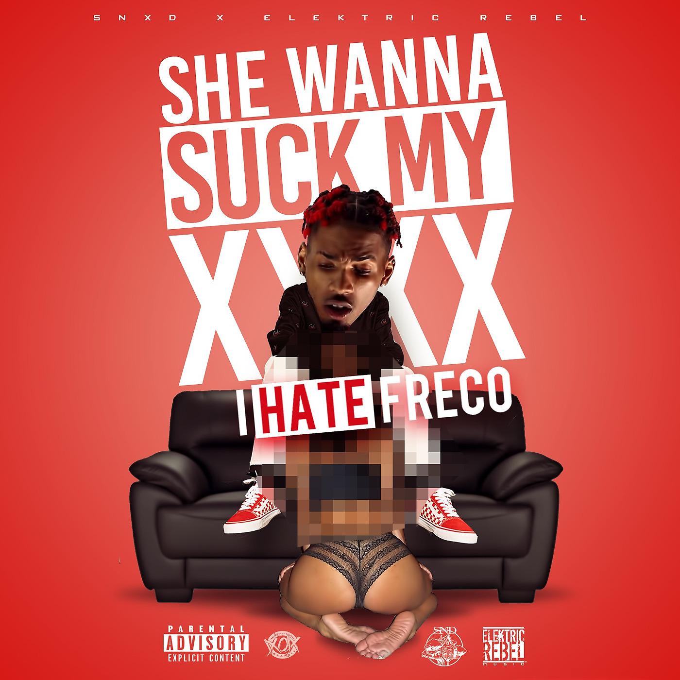 Постер альбома She Wanna Suck My XXX