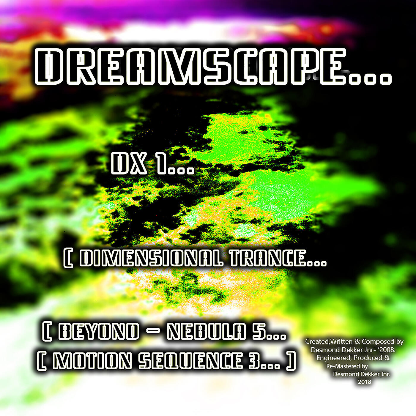 Desmond Dekker Jnr - DreamScape Dx1 Dimensional Trance Beyond Nebula 5 Motion Sequence 3