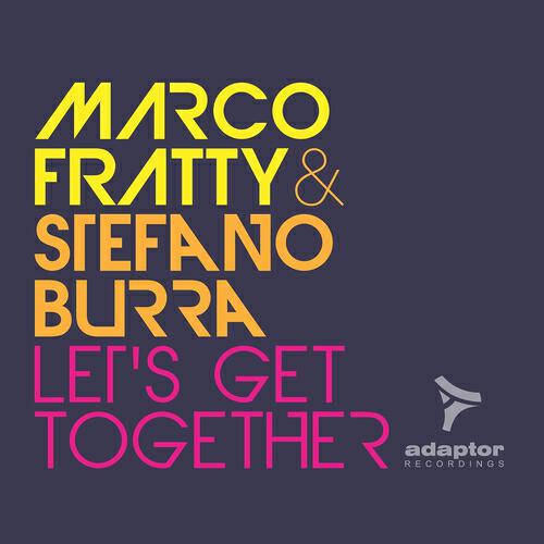 Marco Fratty - Let's Get Together (Fratty & Burra Radio Edit)