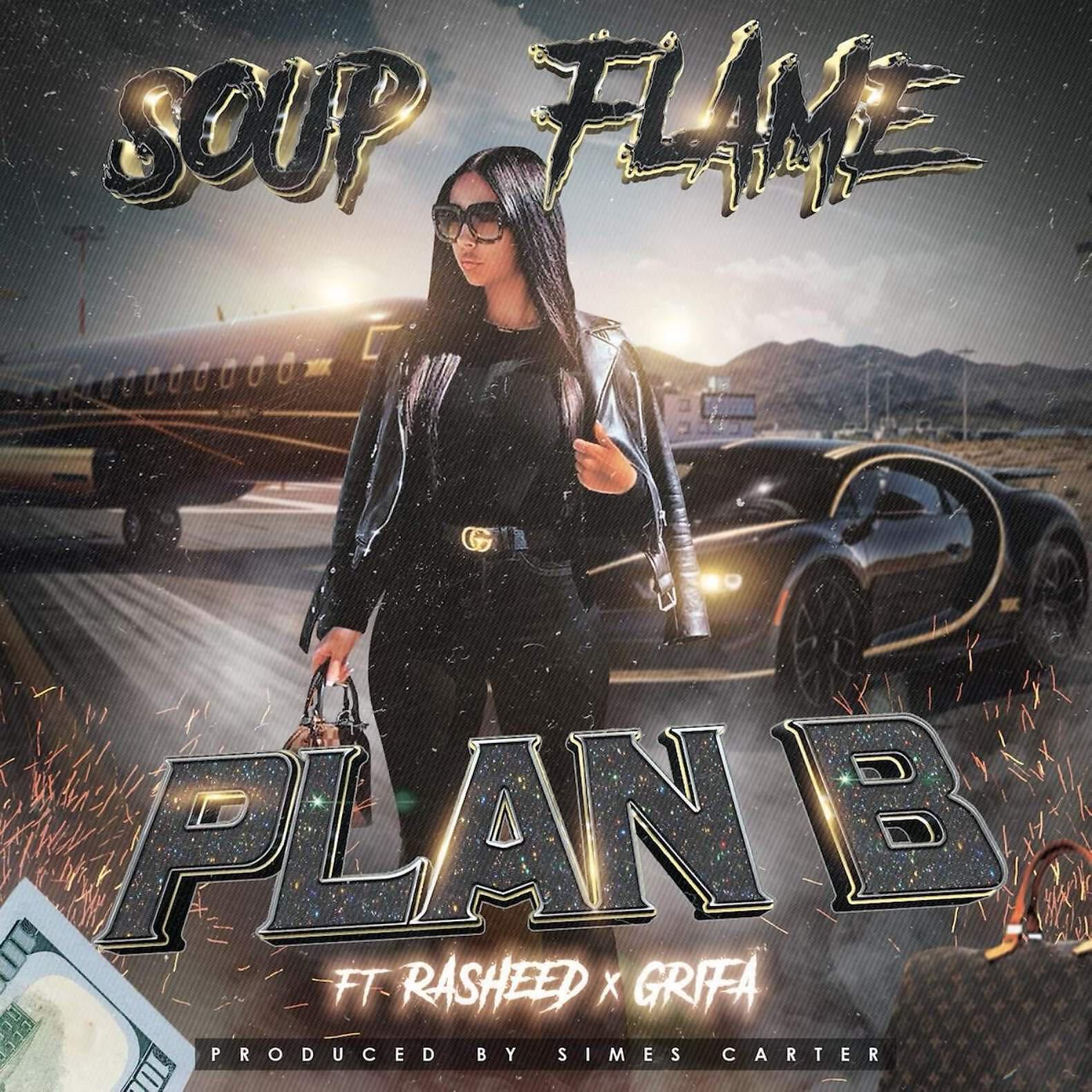 SOUP FLAME - Plan B (feat. Rasheed & Grifa)