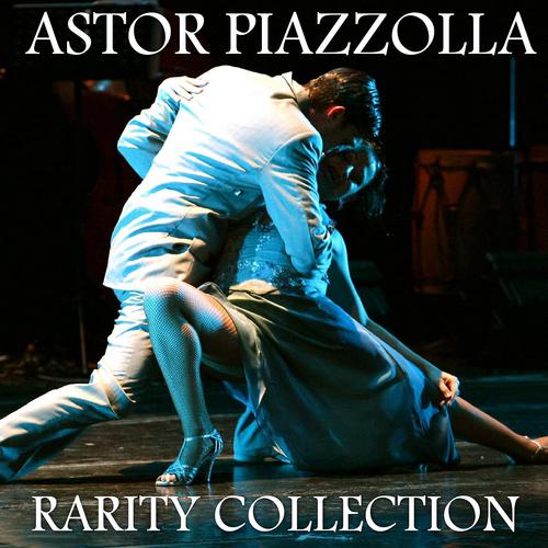 Постер альбома Astor Piazzolla Rarity Collection