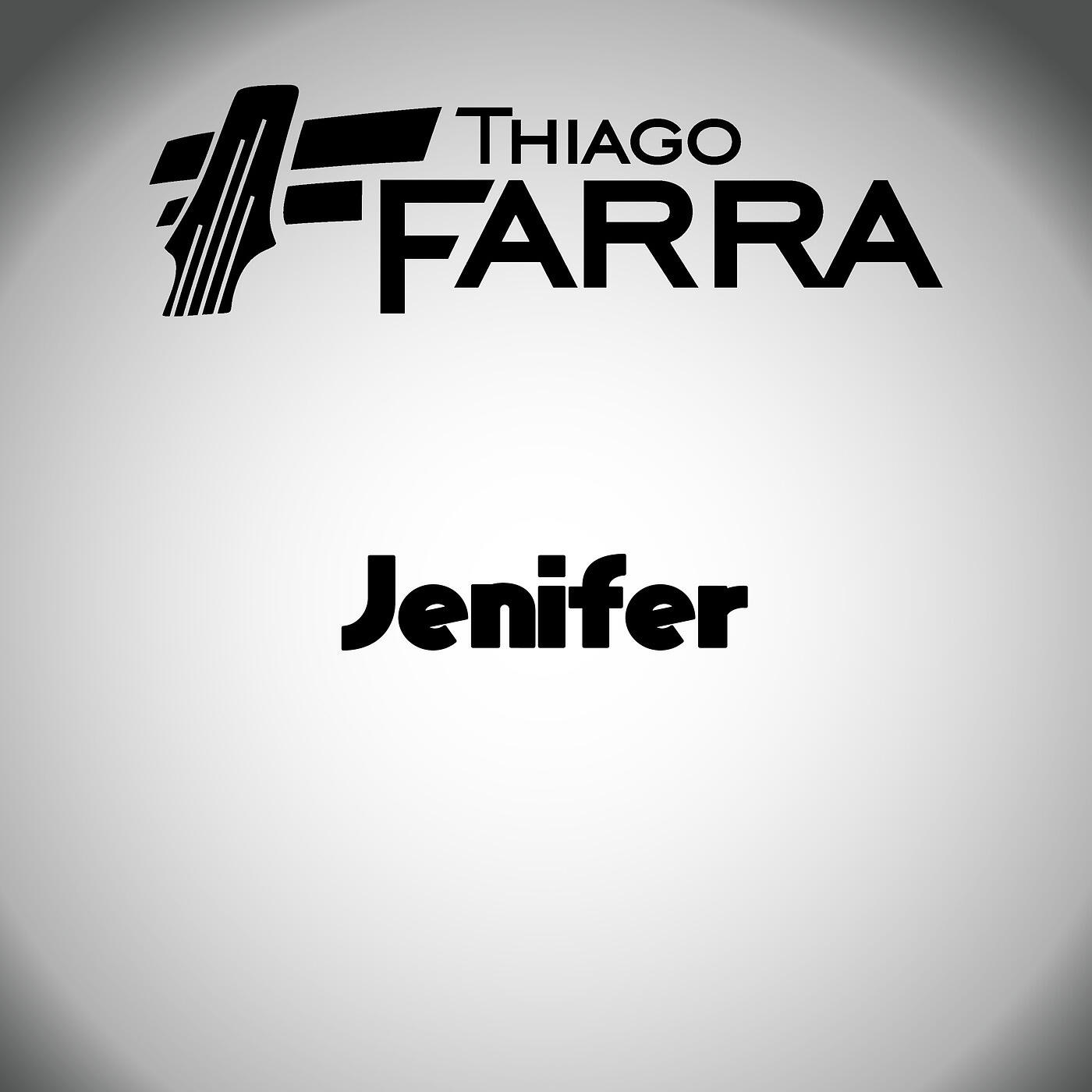 Thiago Farra - Jenifer