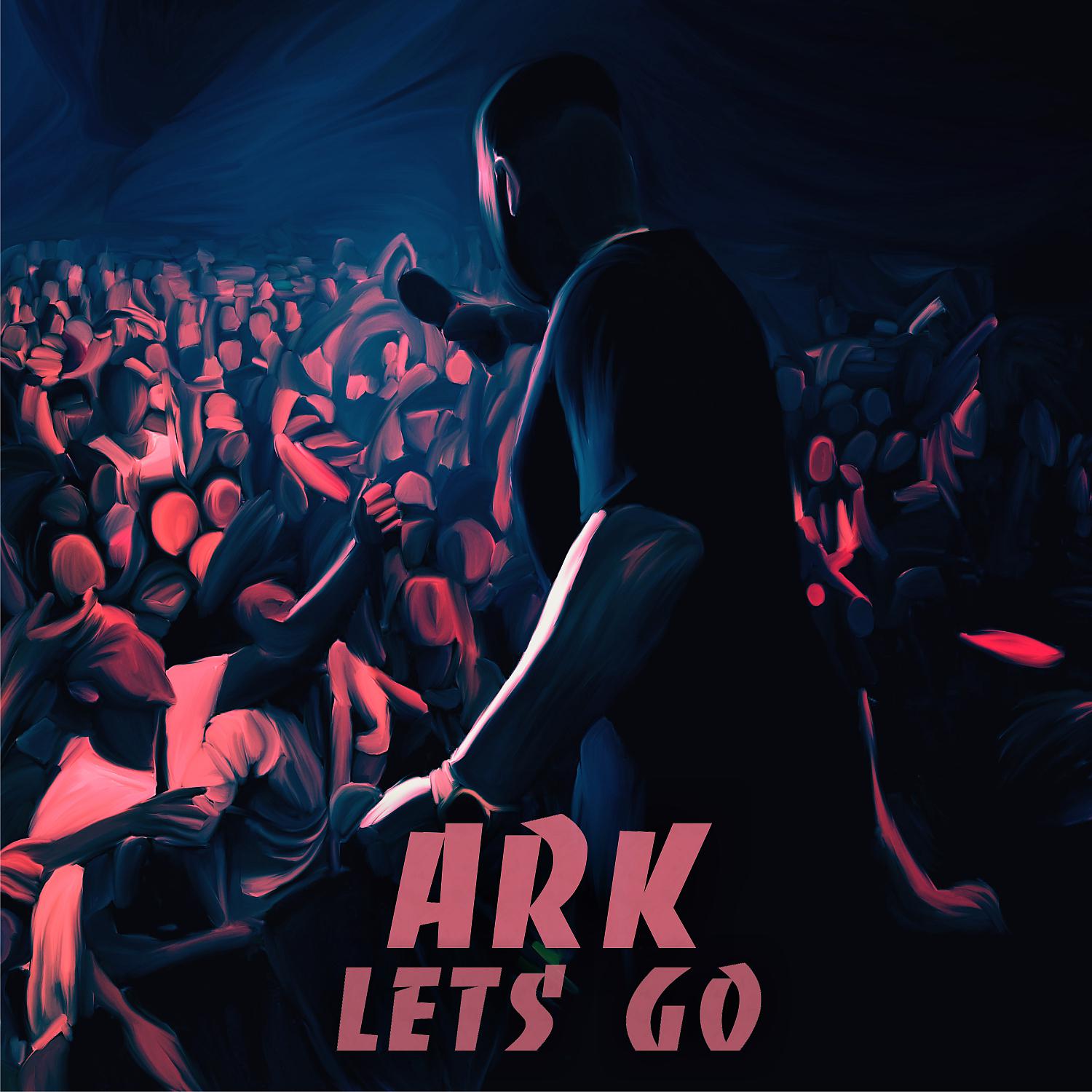 Песня let go ark. Let go Ark Patrol. Let go Ark Patrol feat. Veronika Redd. Let go Ark Patrol Veronika. Ark Lets go.