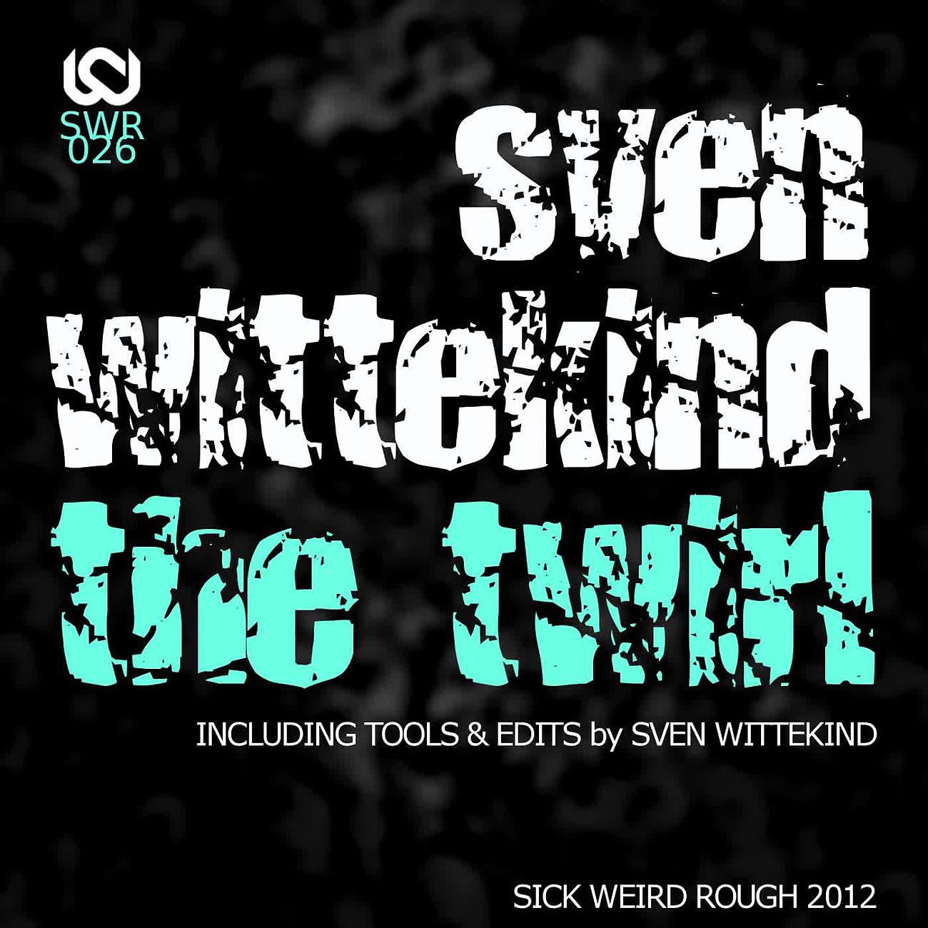 Sven Wittekind - The Twirl (Beat Edit)