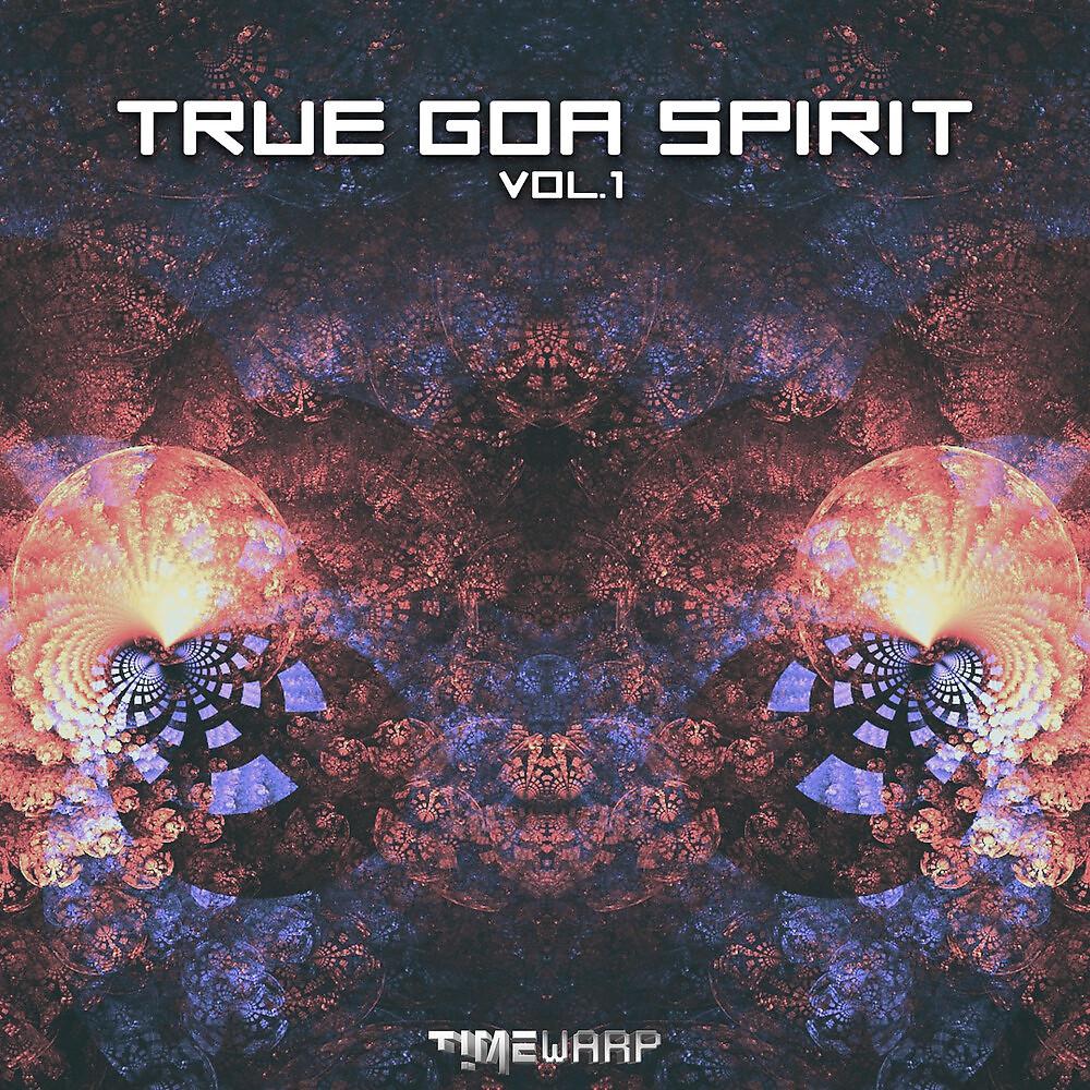 Постер альбома True Goa Spirit, Vol. 1