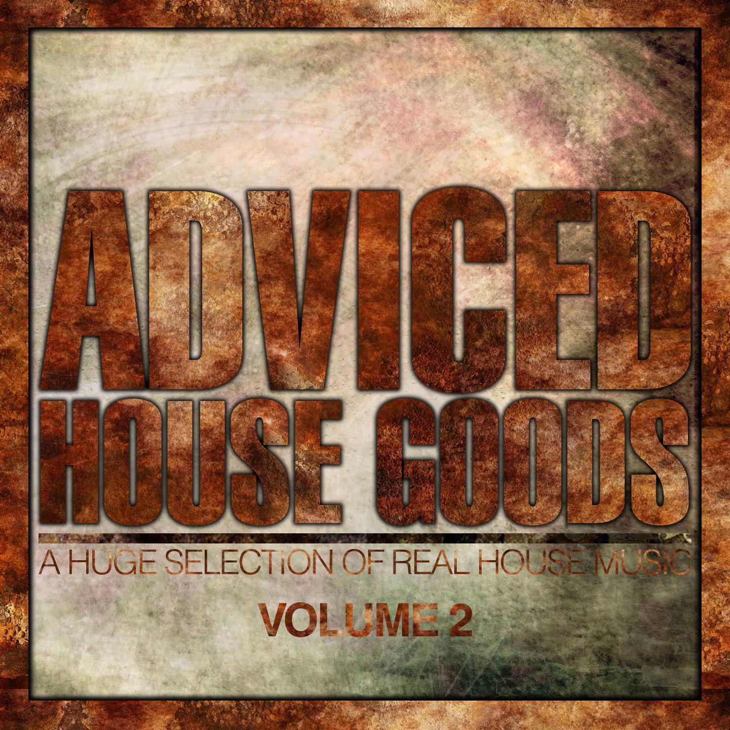 Постер альбома Adviced House Goods, Vol. 2