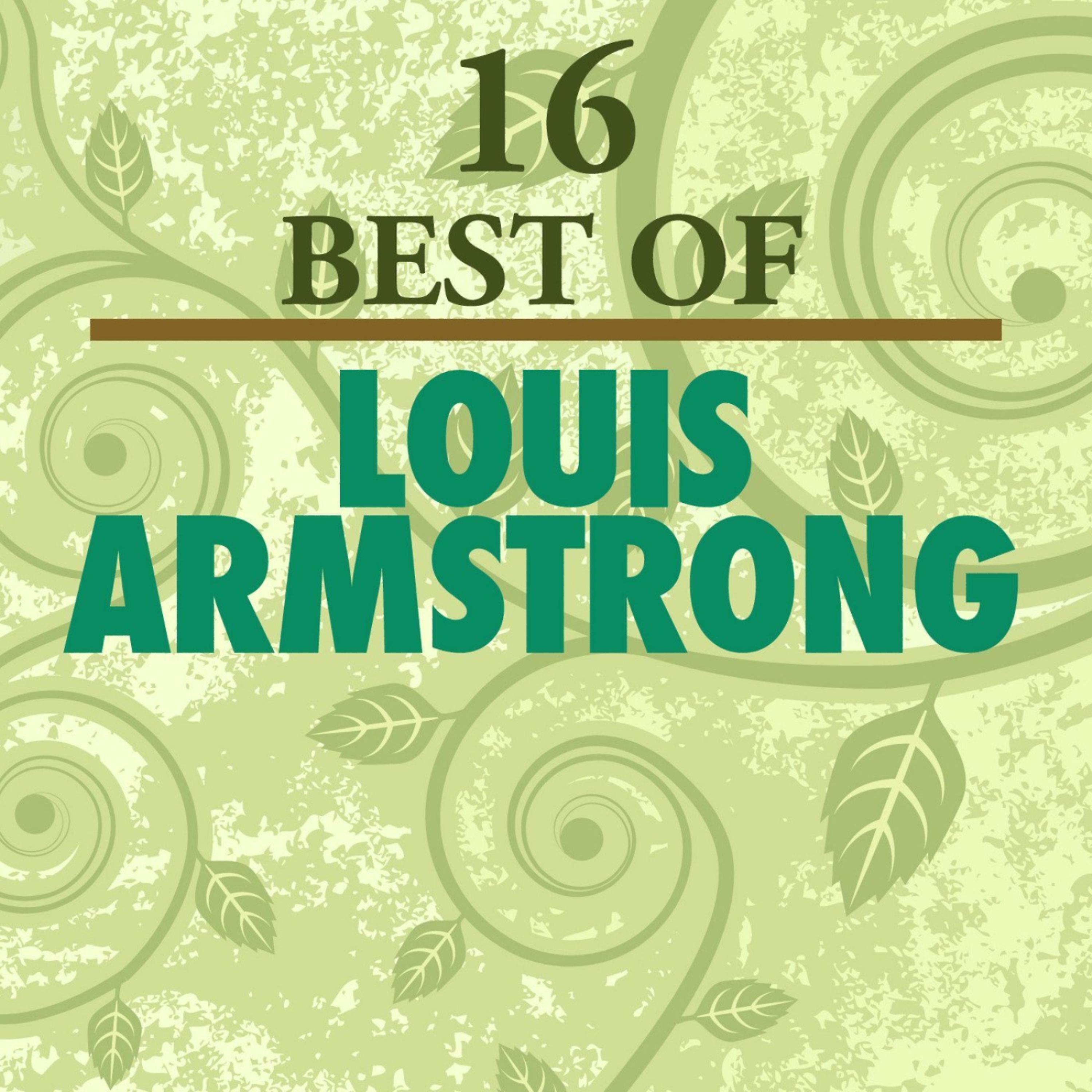 Постер альбома 16 Best of Louis Armstrong