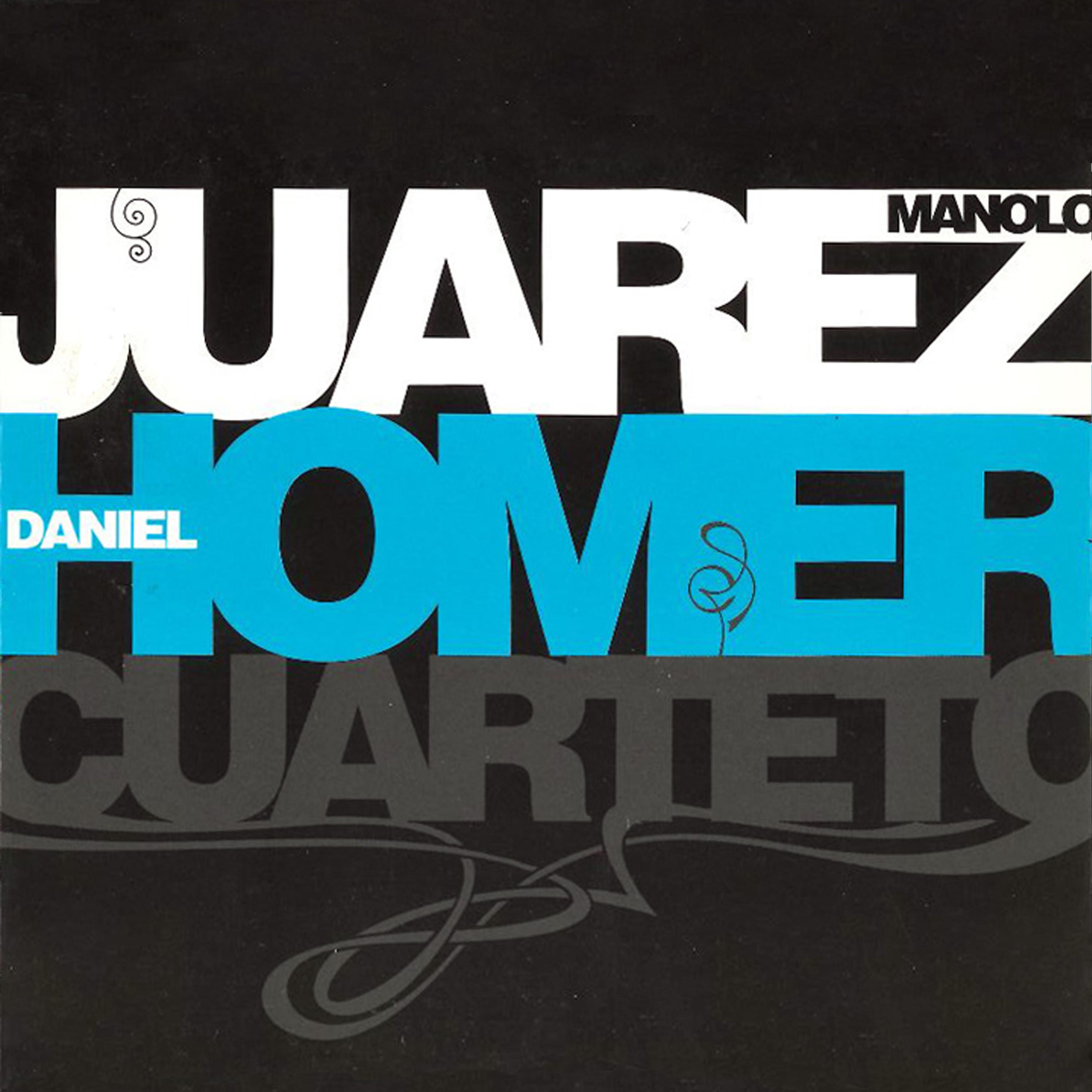 Постер альбома Manolo Juárez y Daniel Homer Cuarteto