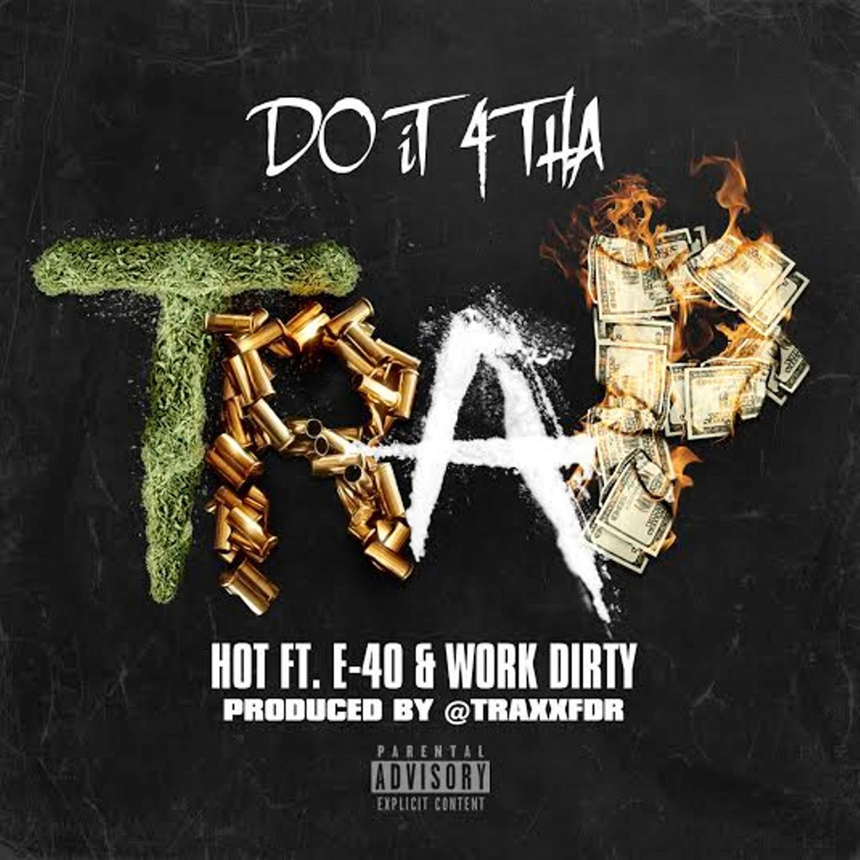 E-40 - Do It 4 Tha Trap (feat. E-40 & Work Dirty) (Radio Edit)