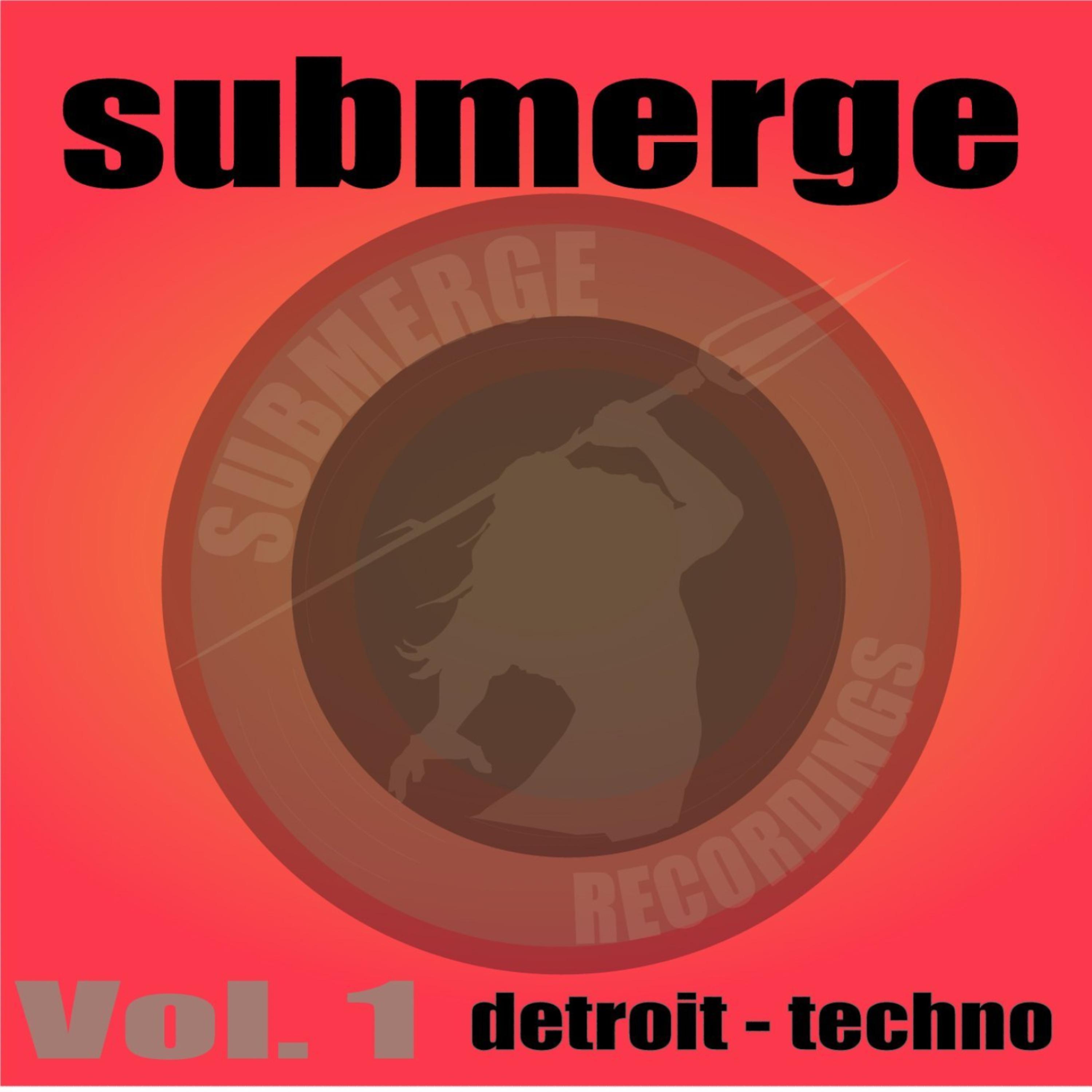 Постер альбома Submerge Vol.1:Detroit Techno