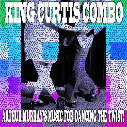 King Curtis Combo - Twistin' Time