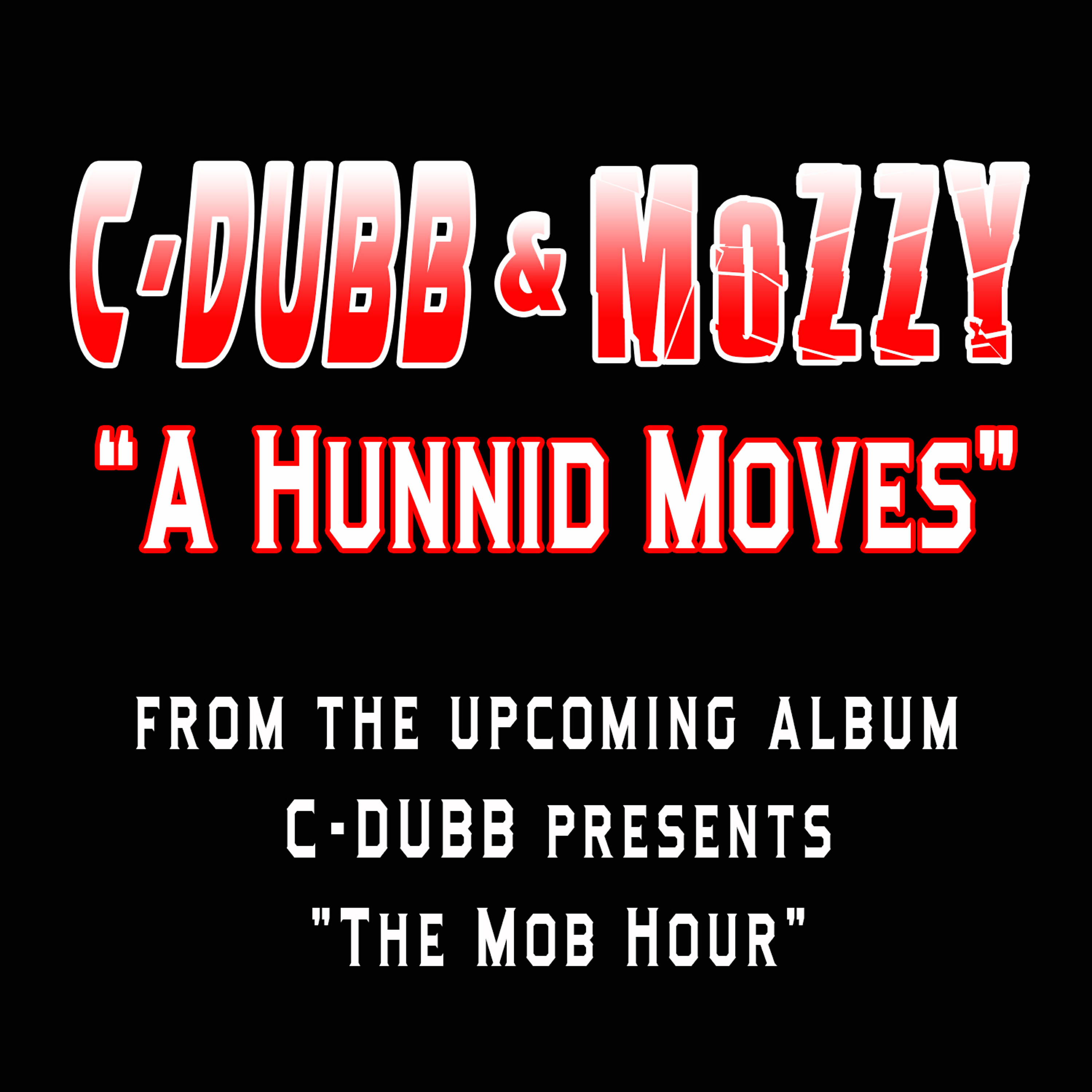 C-DUBB - A Hunnid Moves