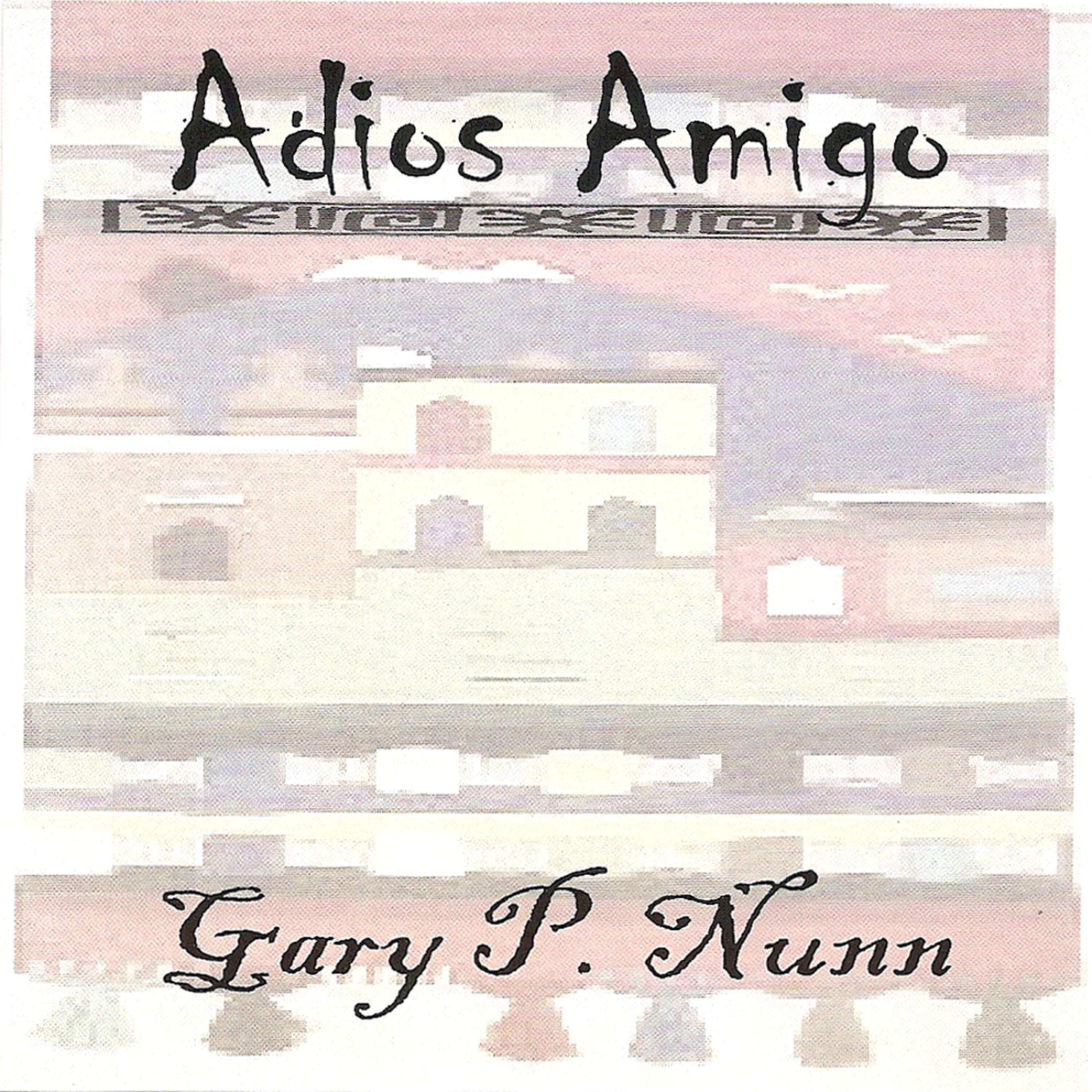 Gary P Nunn - Adios Amigo