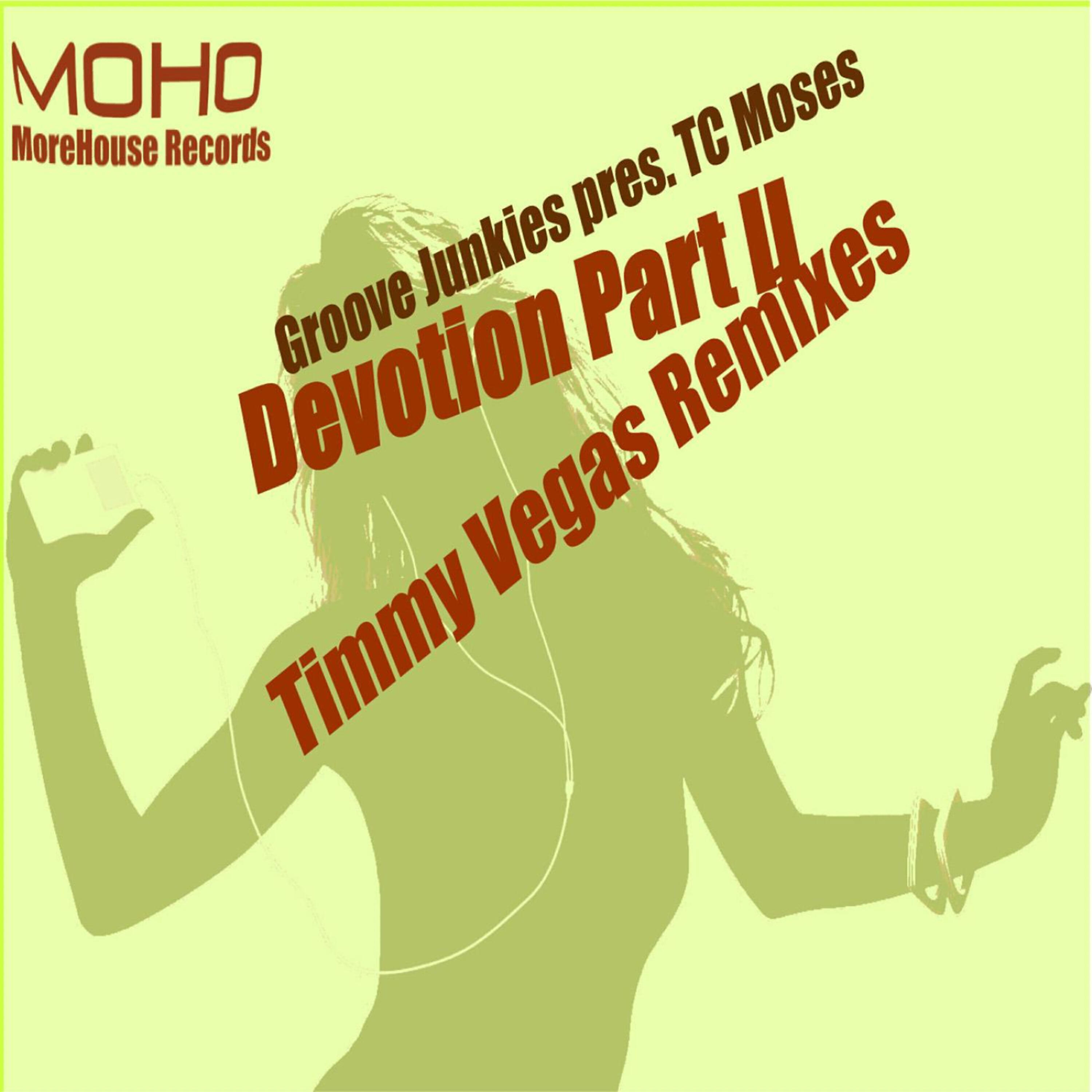 Groove Junkies - Devotion, Pt. 2 (Timmy Vegas Raw Dub Mix)