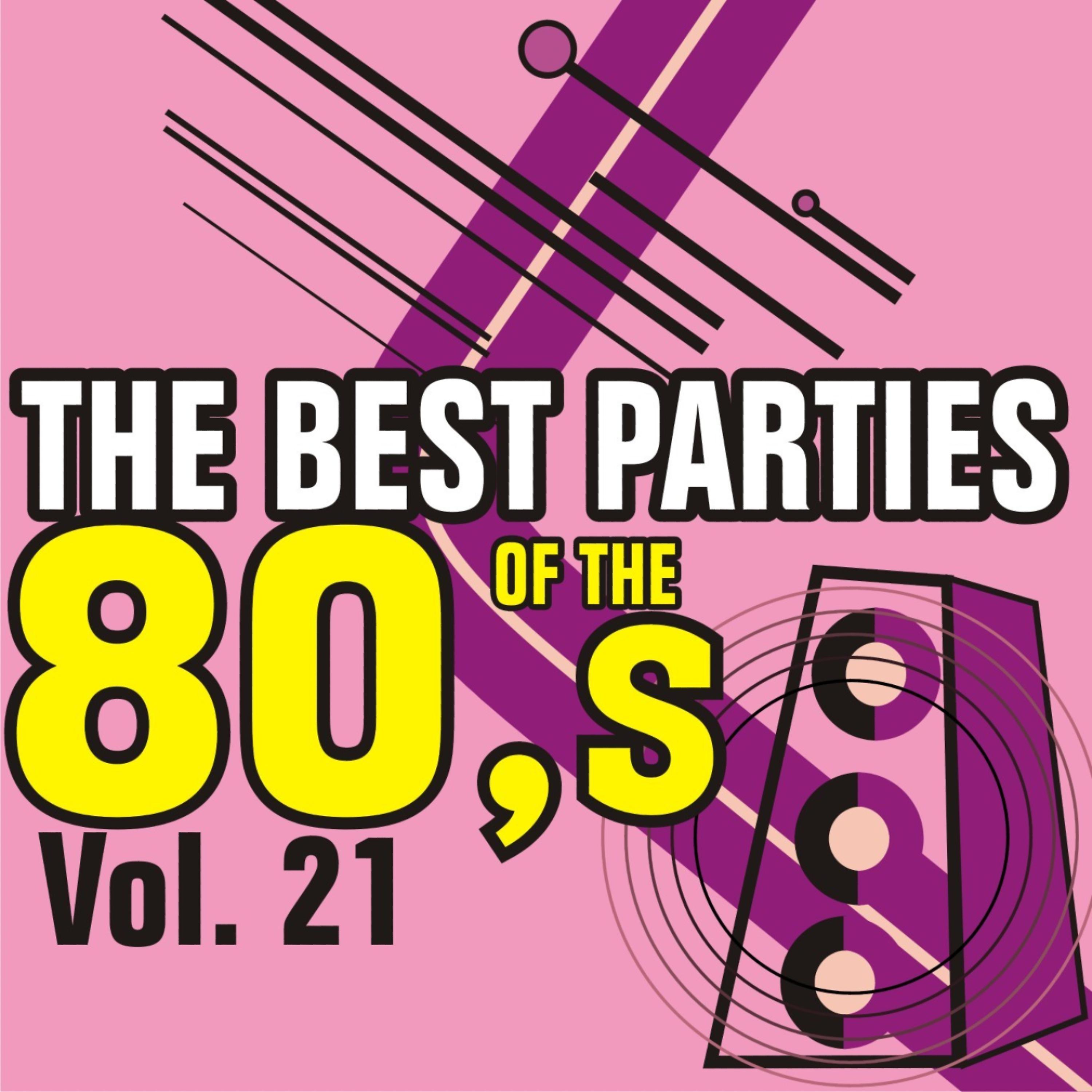 Постер альбома Best Parties of the 80's Vol. 21
