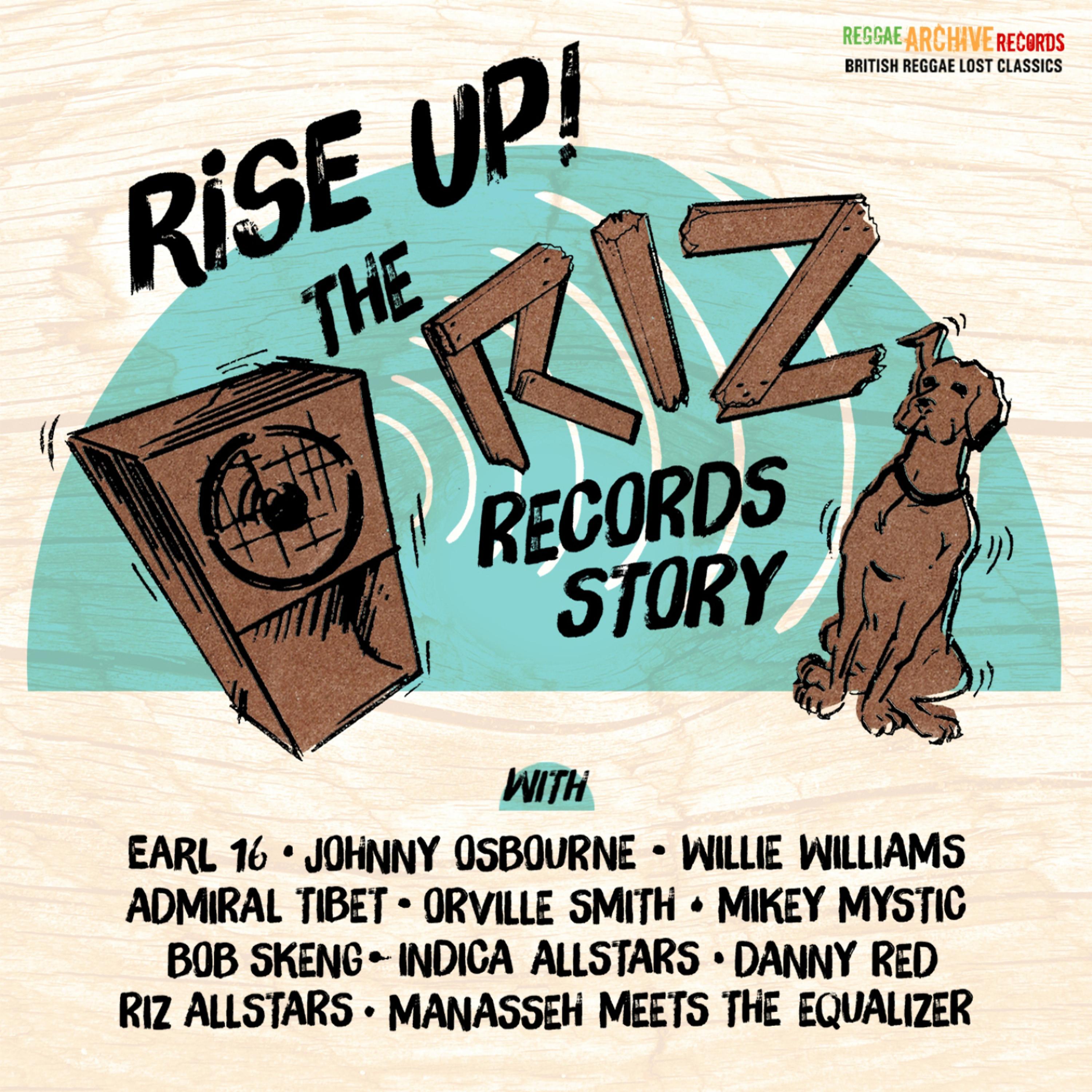 Постер альбома Rise Up - The Riz Records Story