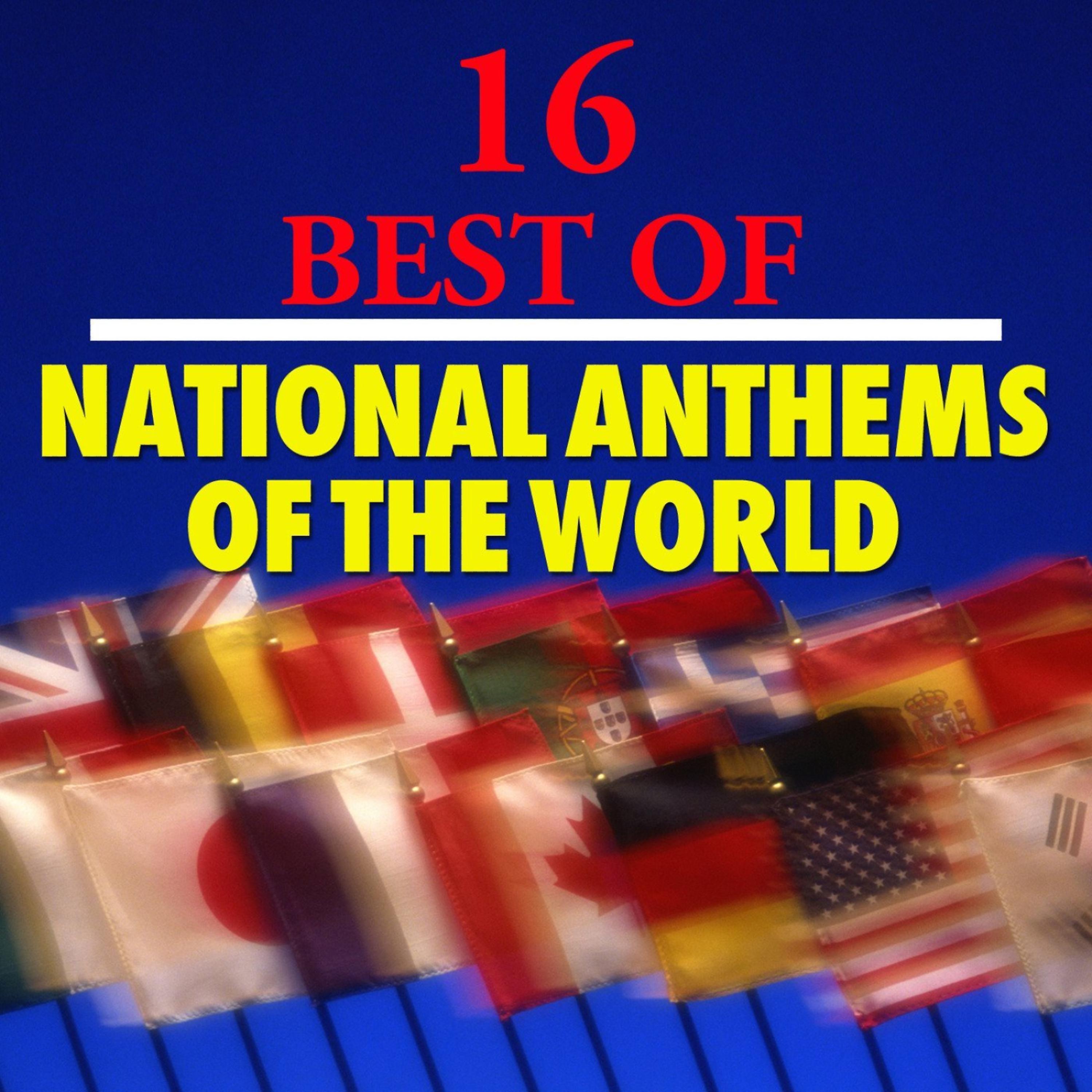 Постер альбома 16 Best National Anthems of the World