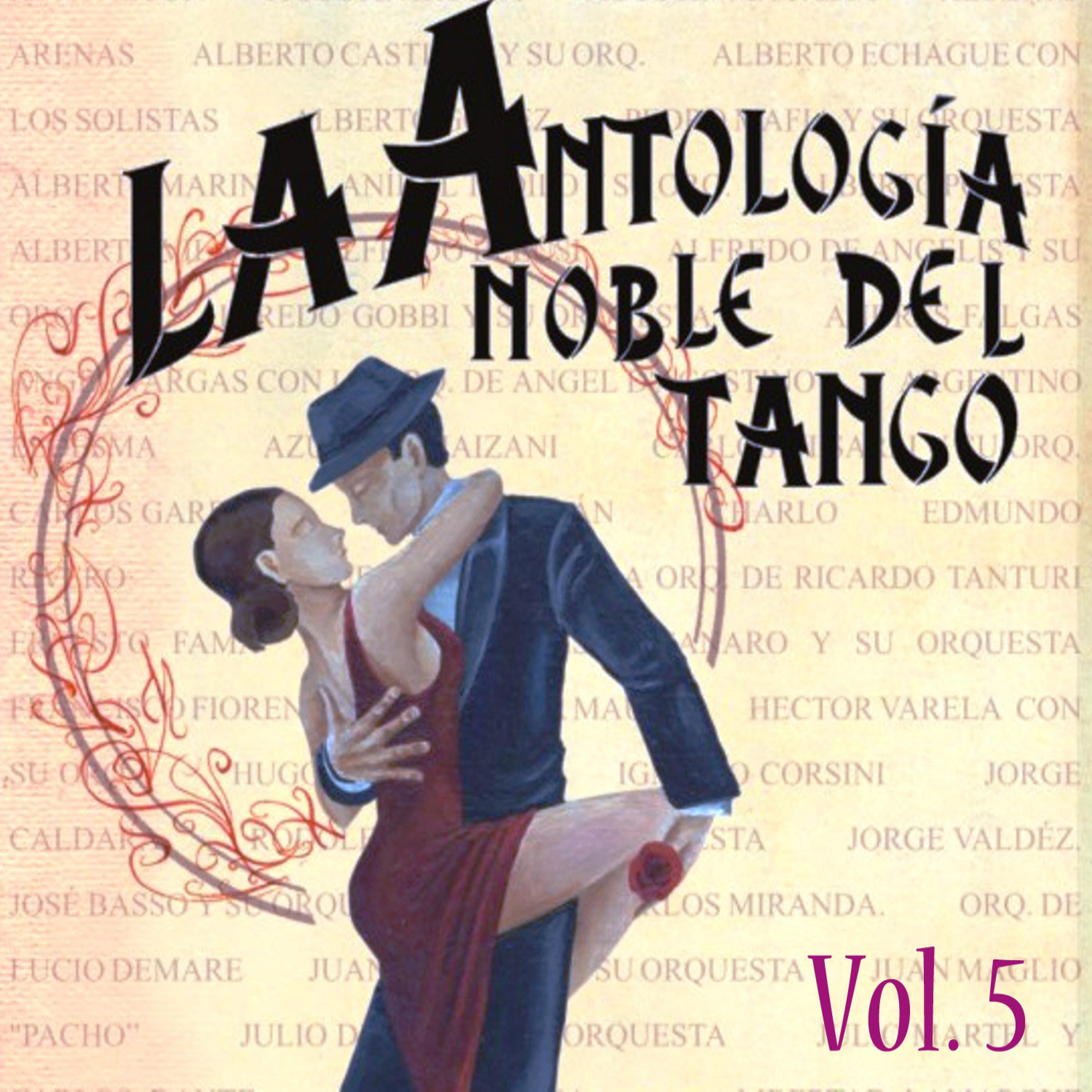 Постер альбома Antología Noble Del Tango Volume 5