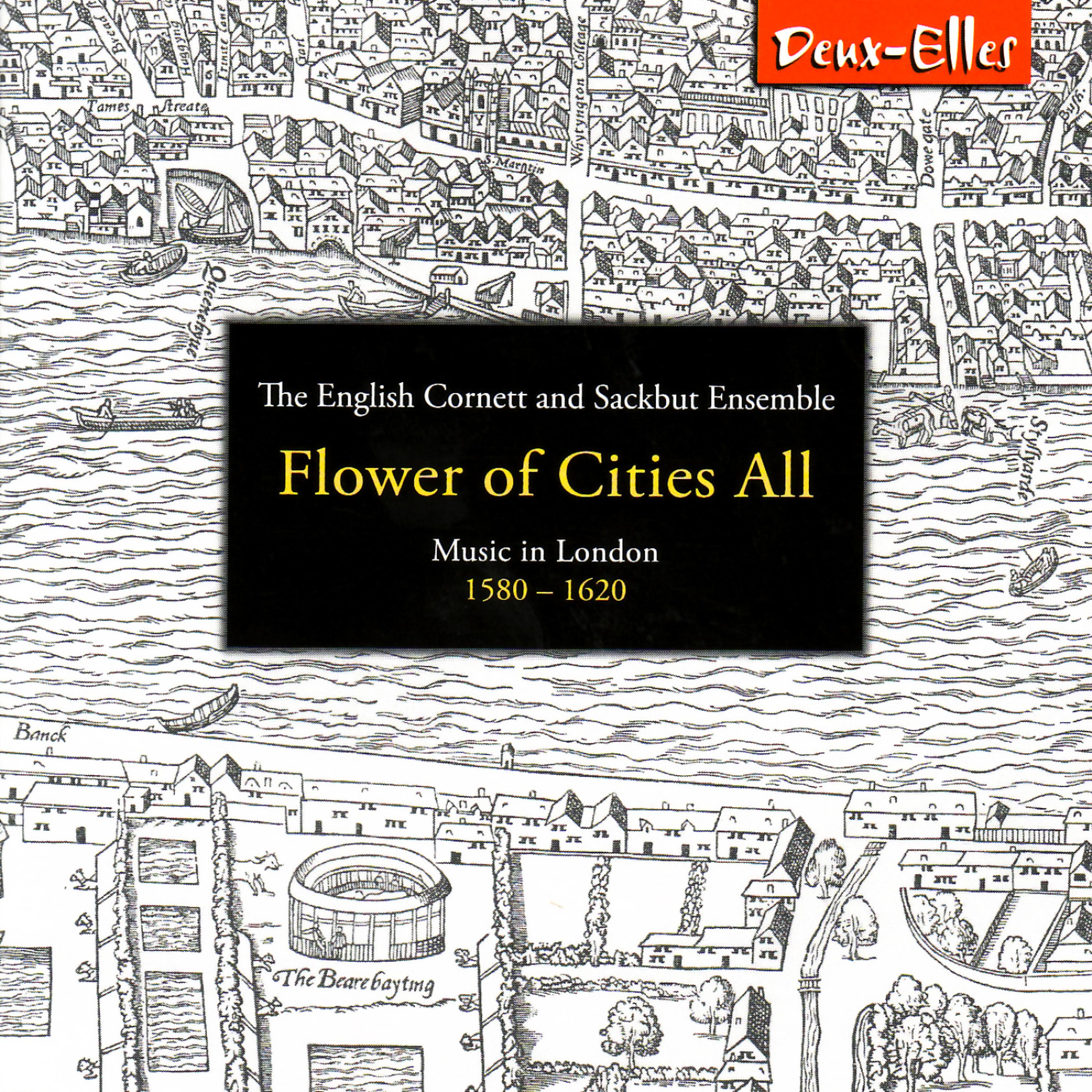 Постер альбома Flower of Cities All - Music in London 1580-1620
