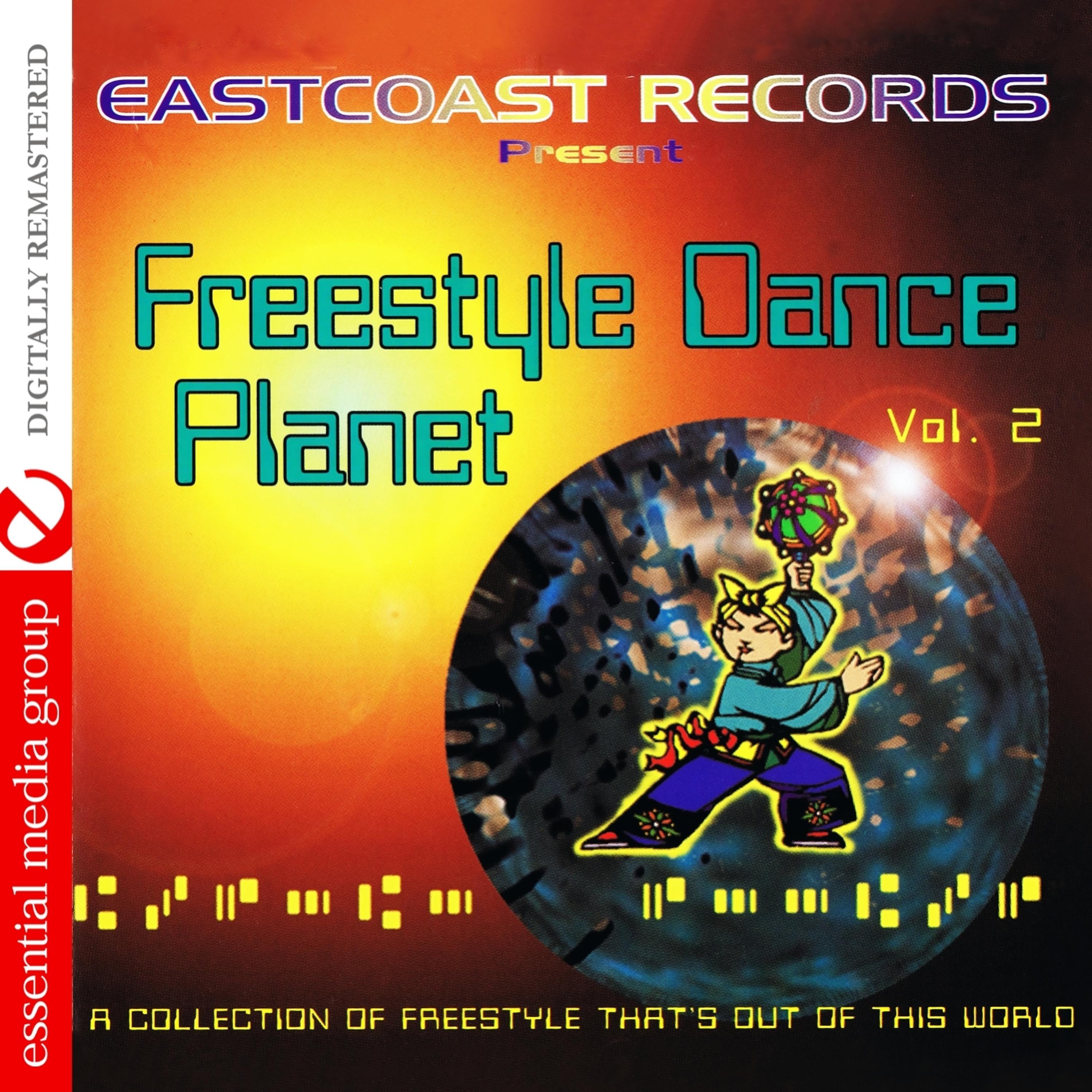 Постер альбома Eastcoast Records Presents Freestyle Dance Planet Vol. 2 (Digitally Remastered)